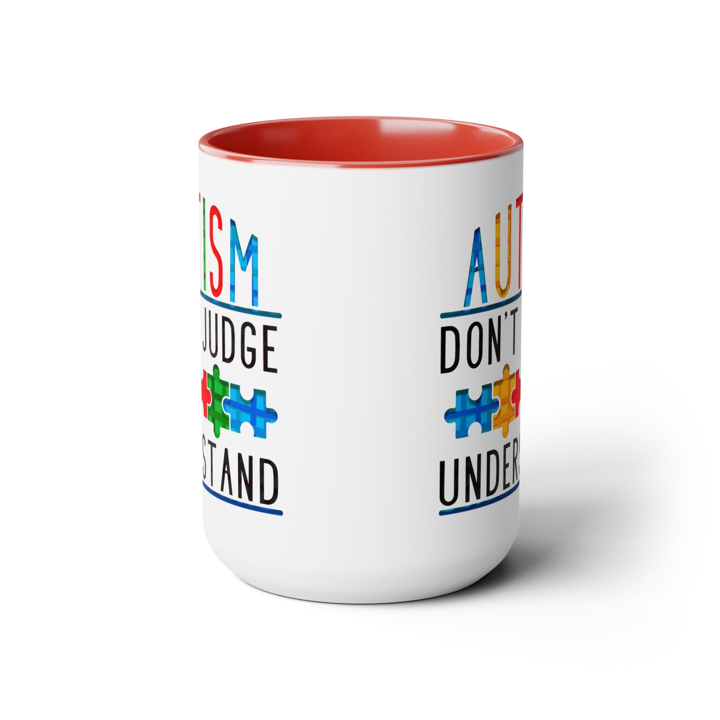 Autism Don't Judge Understand T-shirt 15oz Coffee Mug