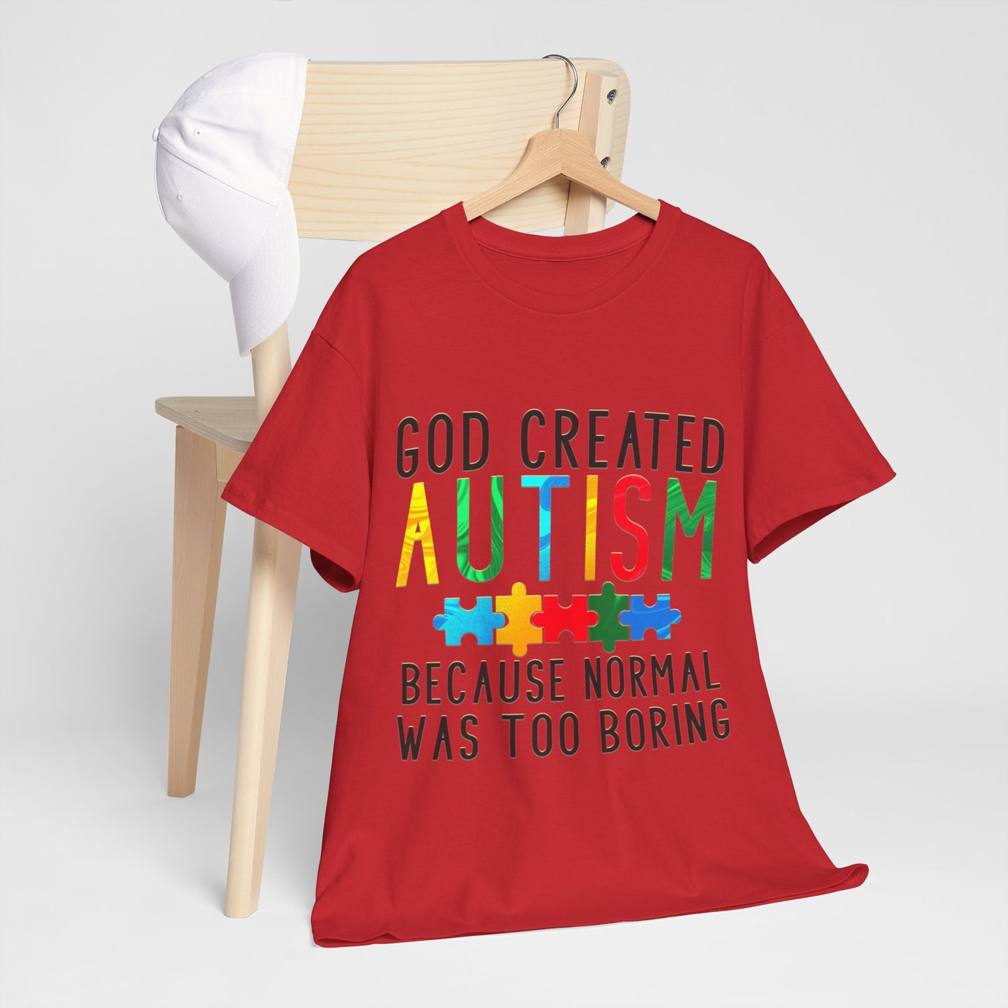 God Created Autism Because Normal Was Too Boring T-shirt Unisex Heavy Cotton