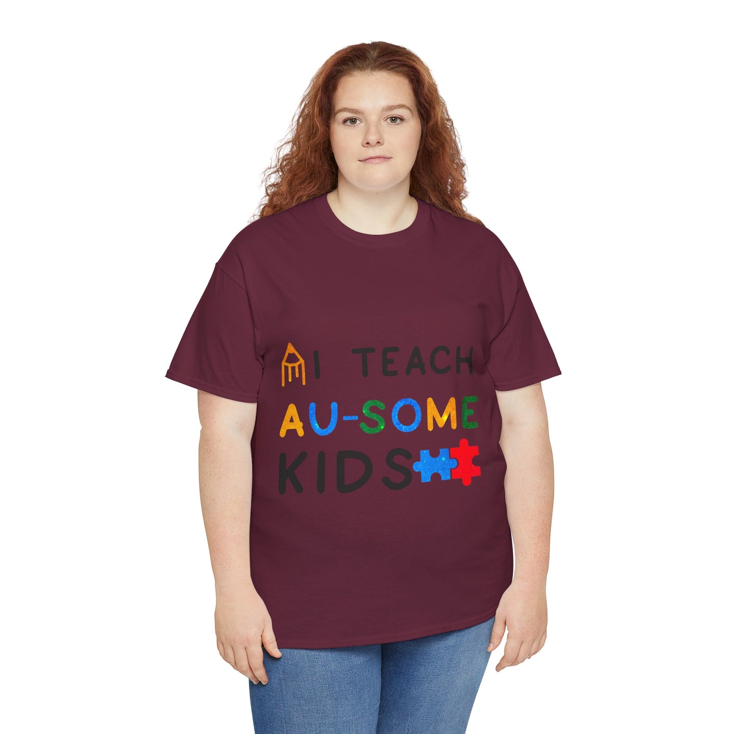 Autism I TEACH AU-SOME KIDS T-shirt Unisex Heavy Cotton