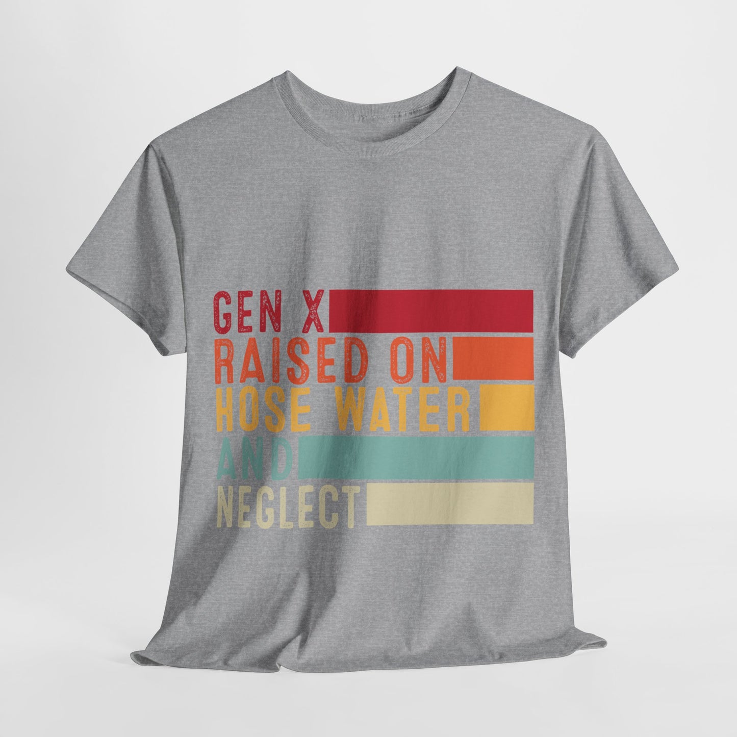 GEN X Raised On Hose Water & Neglect Tshirt Unisex Heavy Cotton