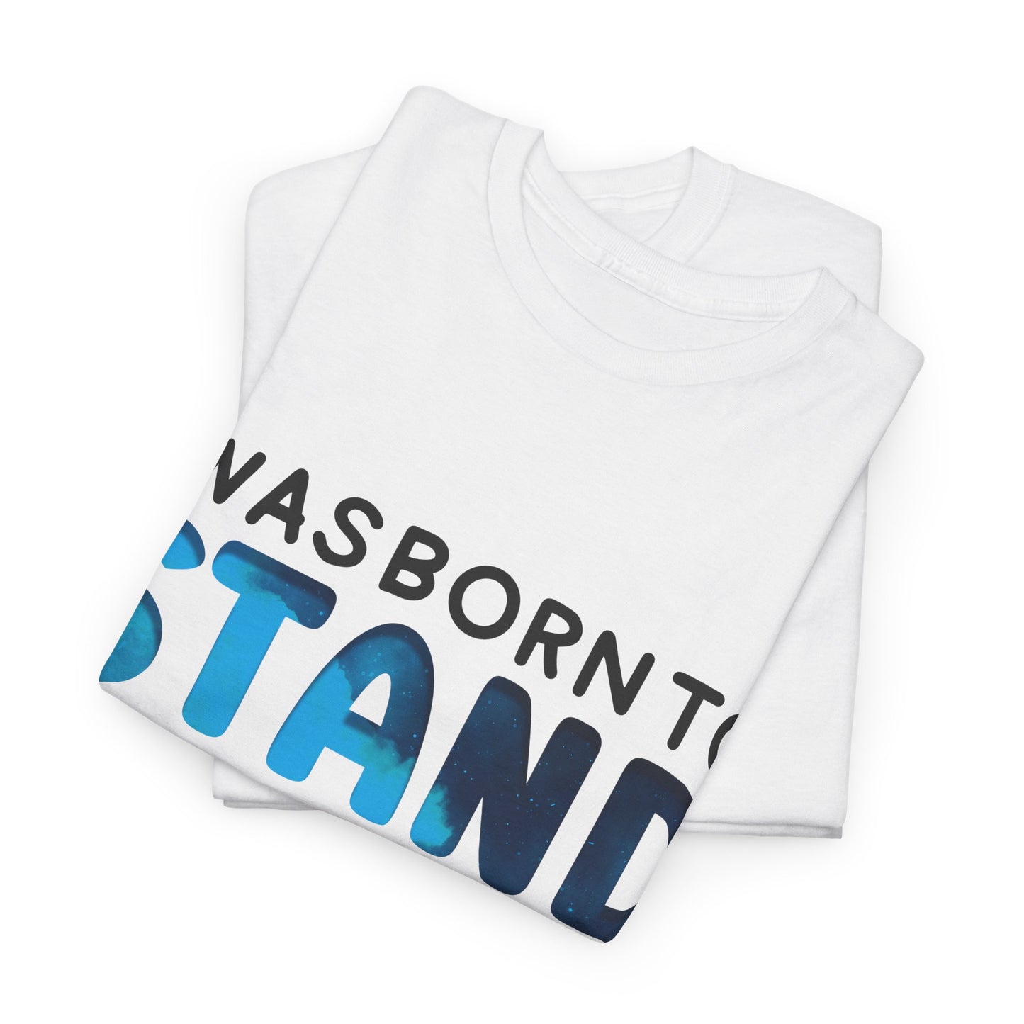 Autism I was Born To Stand Out T-shirt Unisex Heavy Cotton