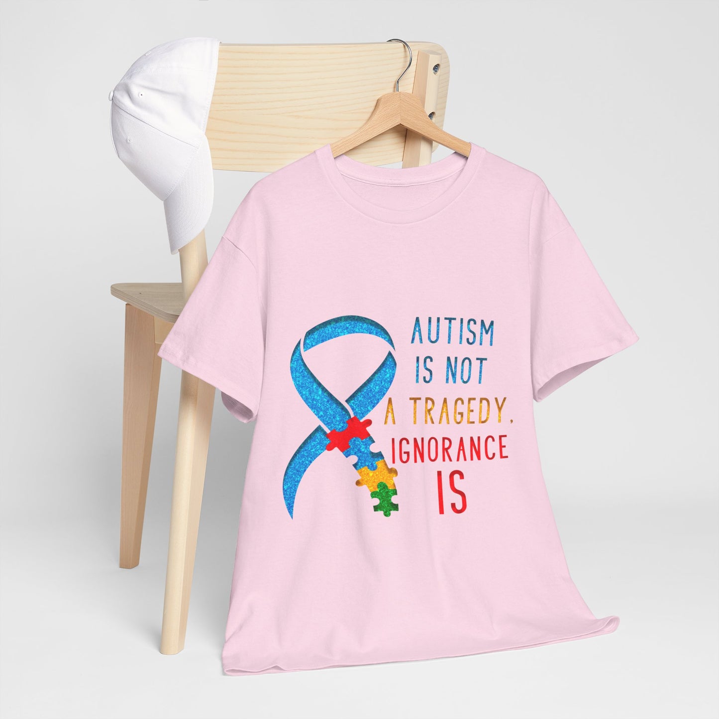 Autism is NOT a Tragedy IGNORANCE is T-shirt Unisex Heavy Cotton