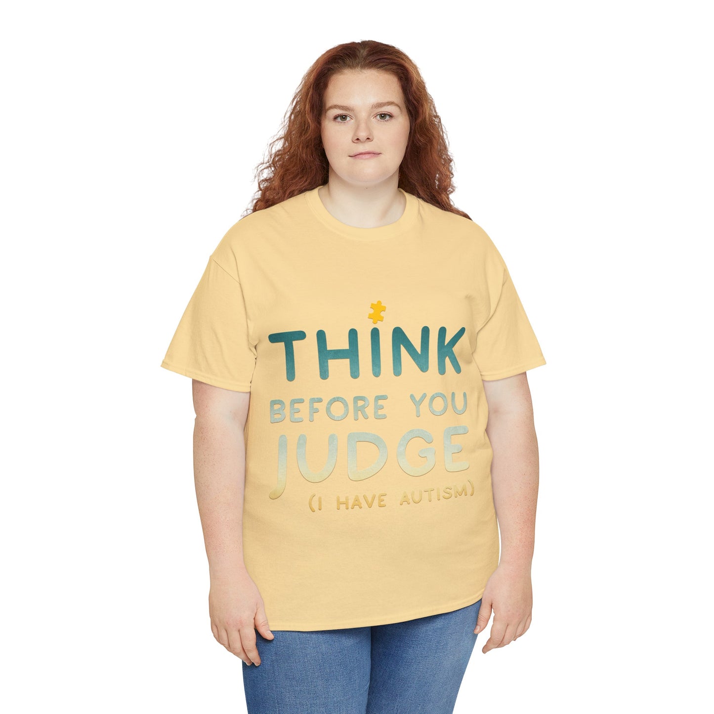 Think Before You Judge I have Autism T-shirt Unisex Heavy Cotton