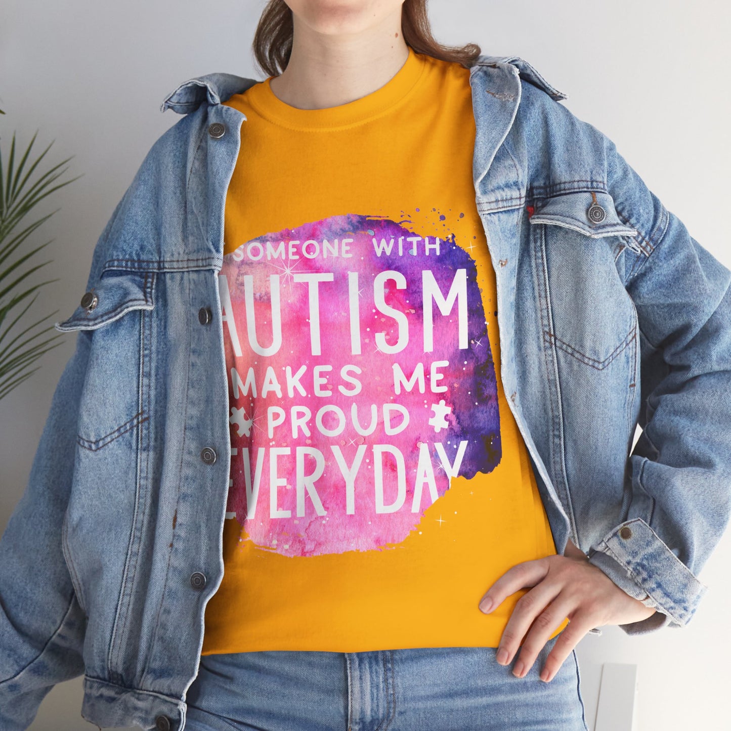 Autism Someone with Autism Makes Me Proud Everyday T-shirt Unisex Heavy Cotton