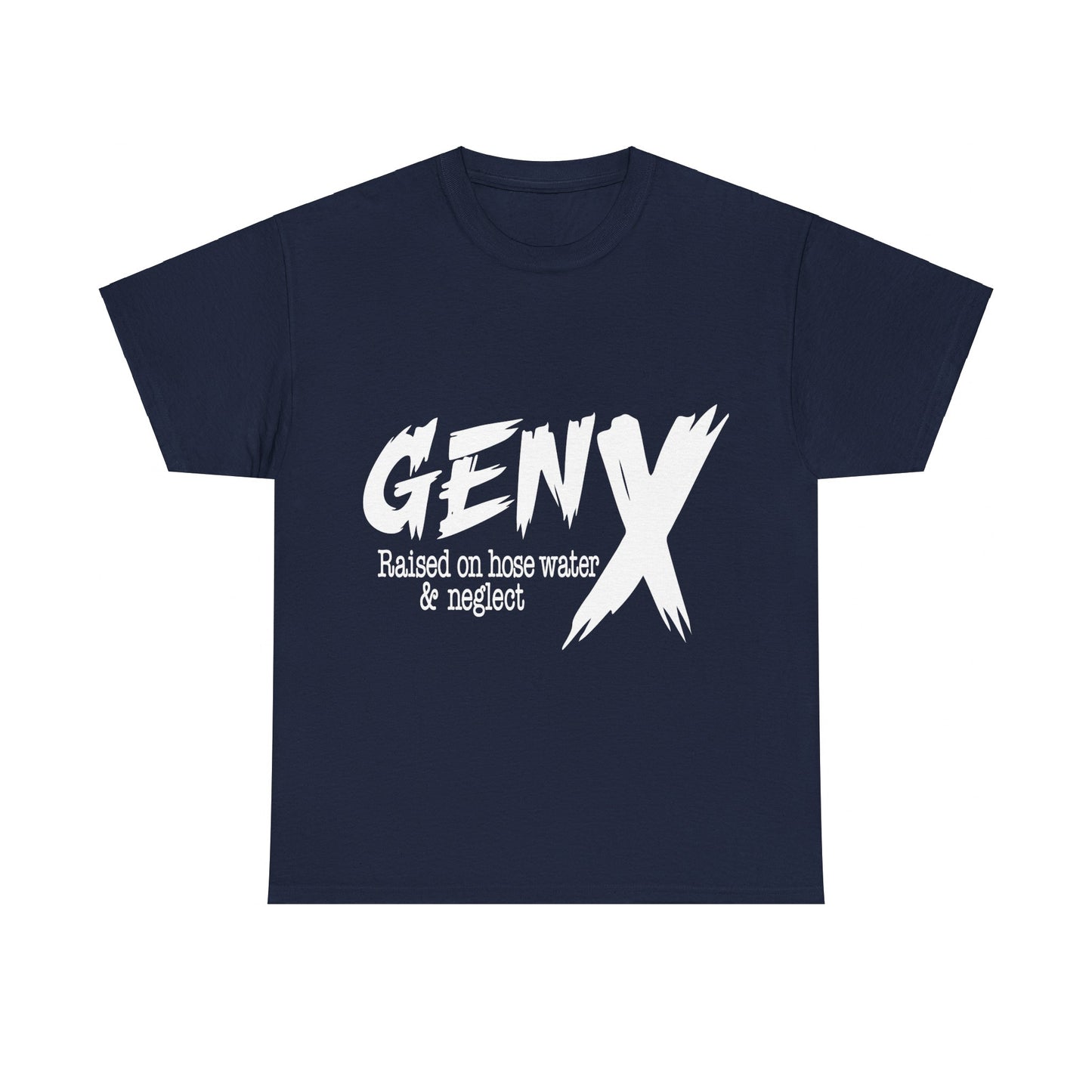 GEN X Raised On Hose Water & Neglect Tshirt Unisex Heavy Cotton