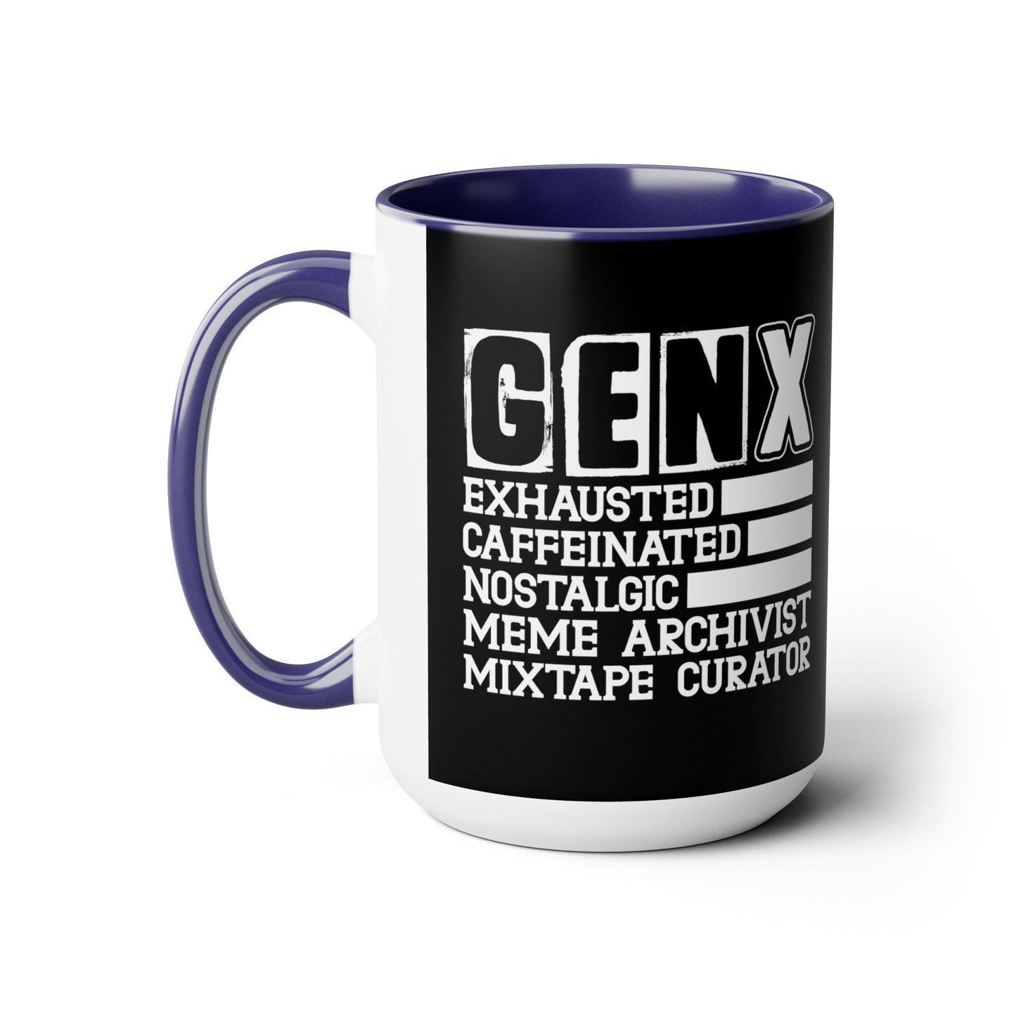 Funny Coffee Mug Gen X Exhausted, Caffeinated, Nostalgic, Meme Archivist, Mixtape Curator 15oz Coffee Mug