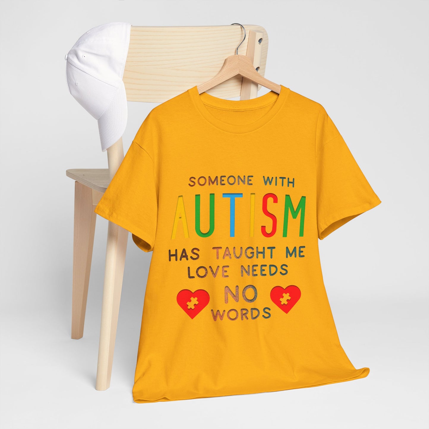 Autism Someone with Autism has Taught Me Love Needs No Words T-shirt Unisex Heavy Cotton