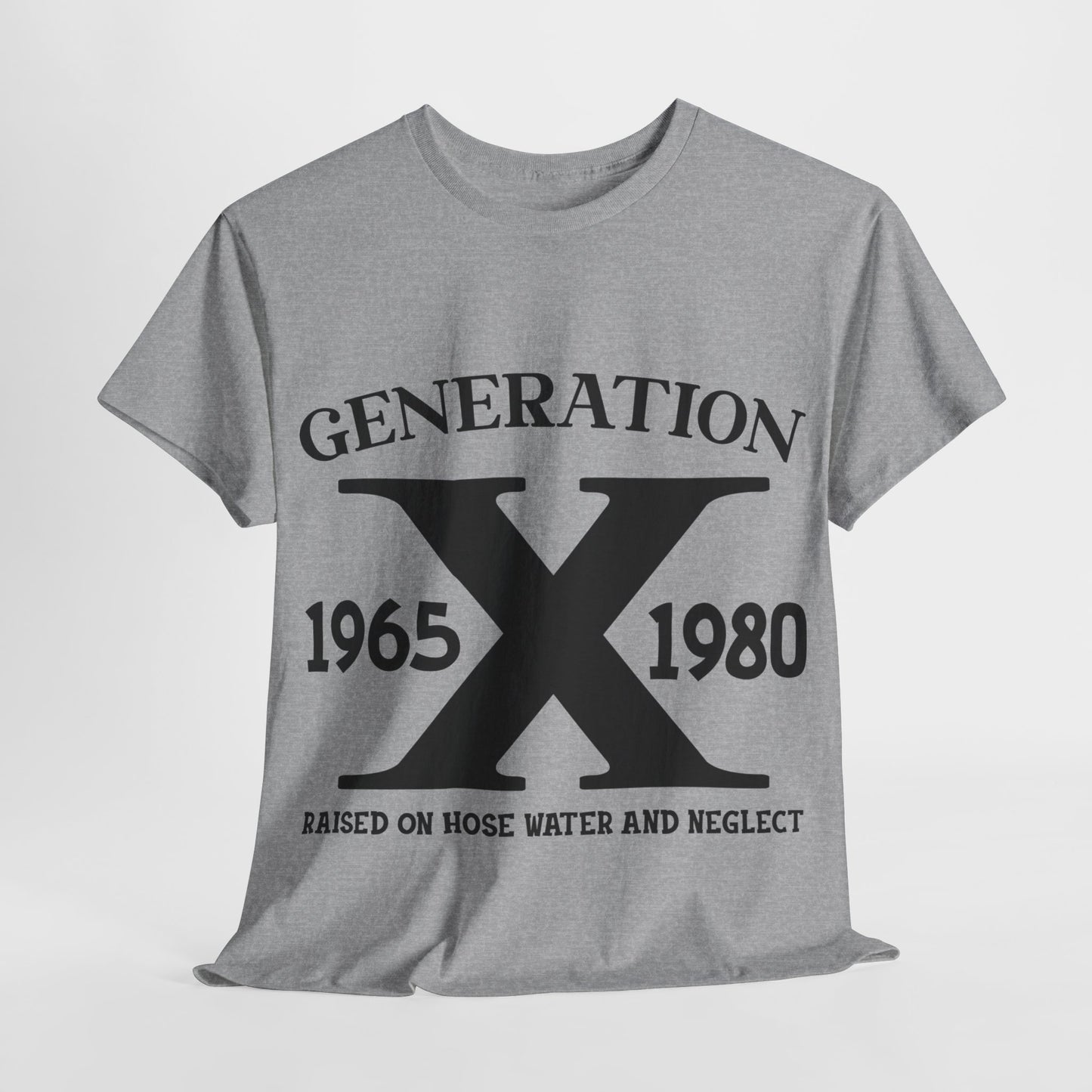 GEN X Raised On Hose Water & Neglect Tshirt Unisex Heavy Cotton