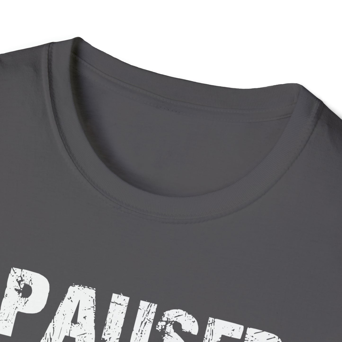 I paused my game to be here T-Shirt Gamers Life