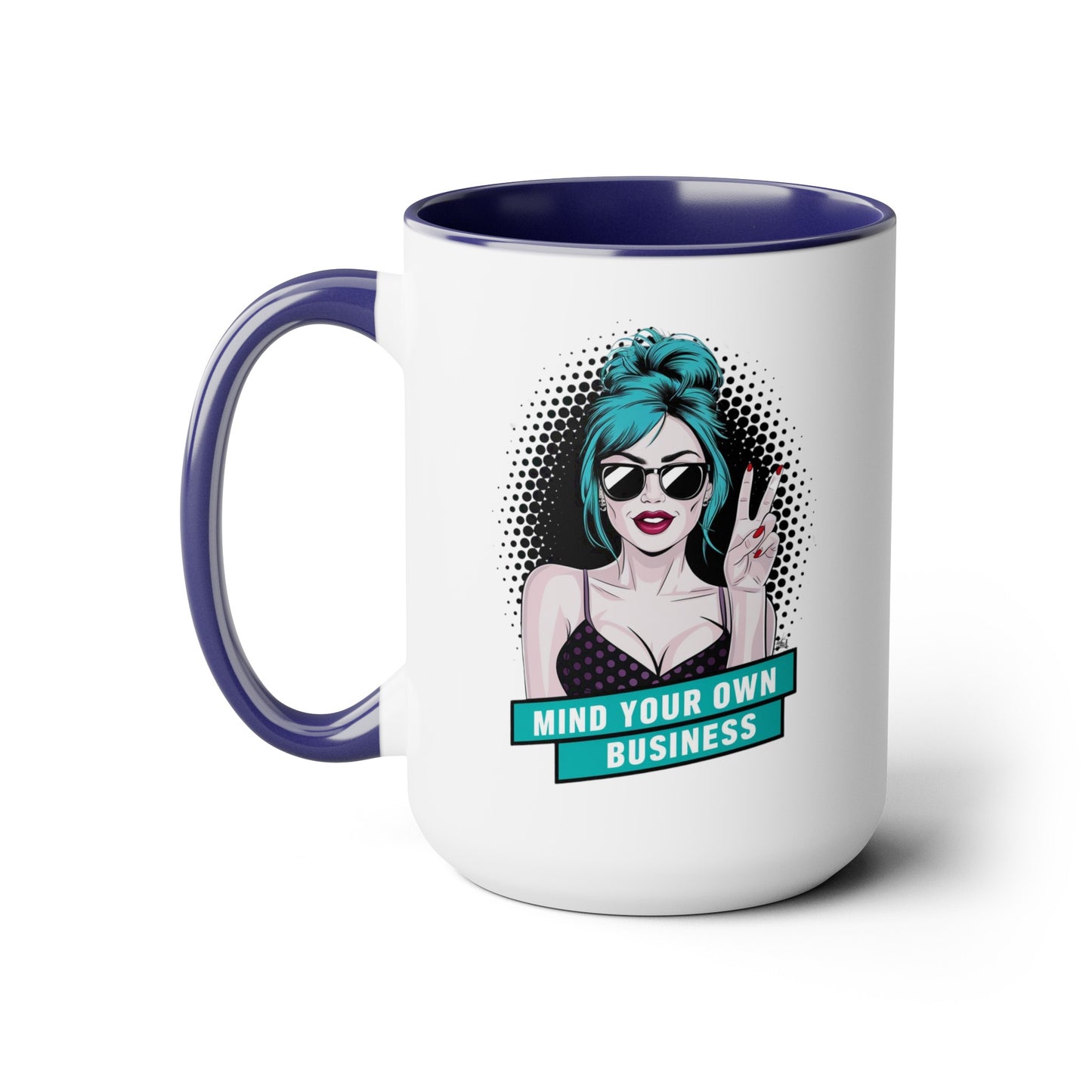 PopArt Girl Mind Your Own Business 15oz Coffee Mug