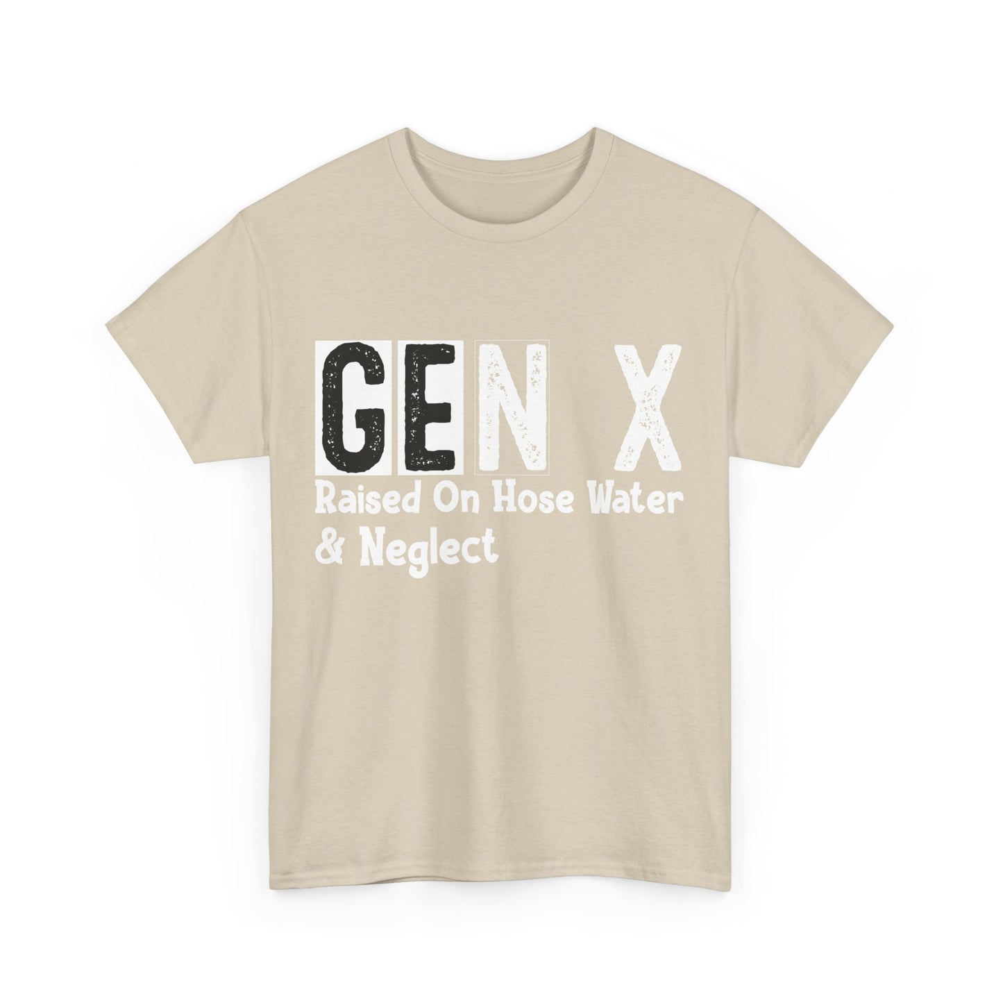 GEN X Raised On Hose Water & Neglect Tshirt Unisex Heavy Cotton