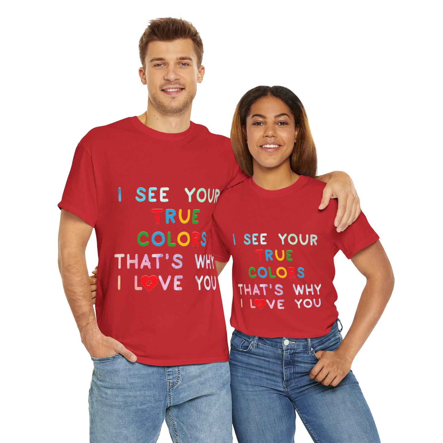 Autism I See Your True Colors That's Why I Love you T-shirt Unisex Heavy Cotton
