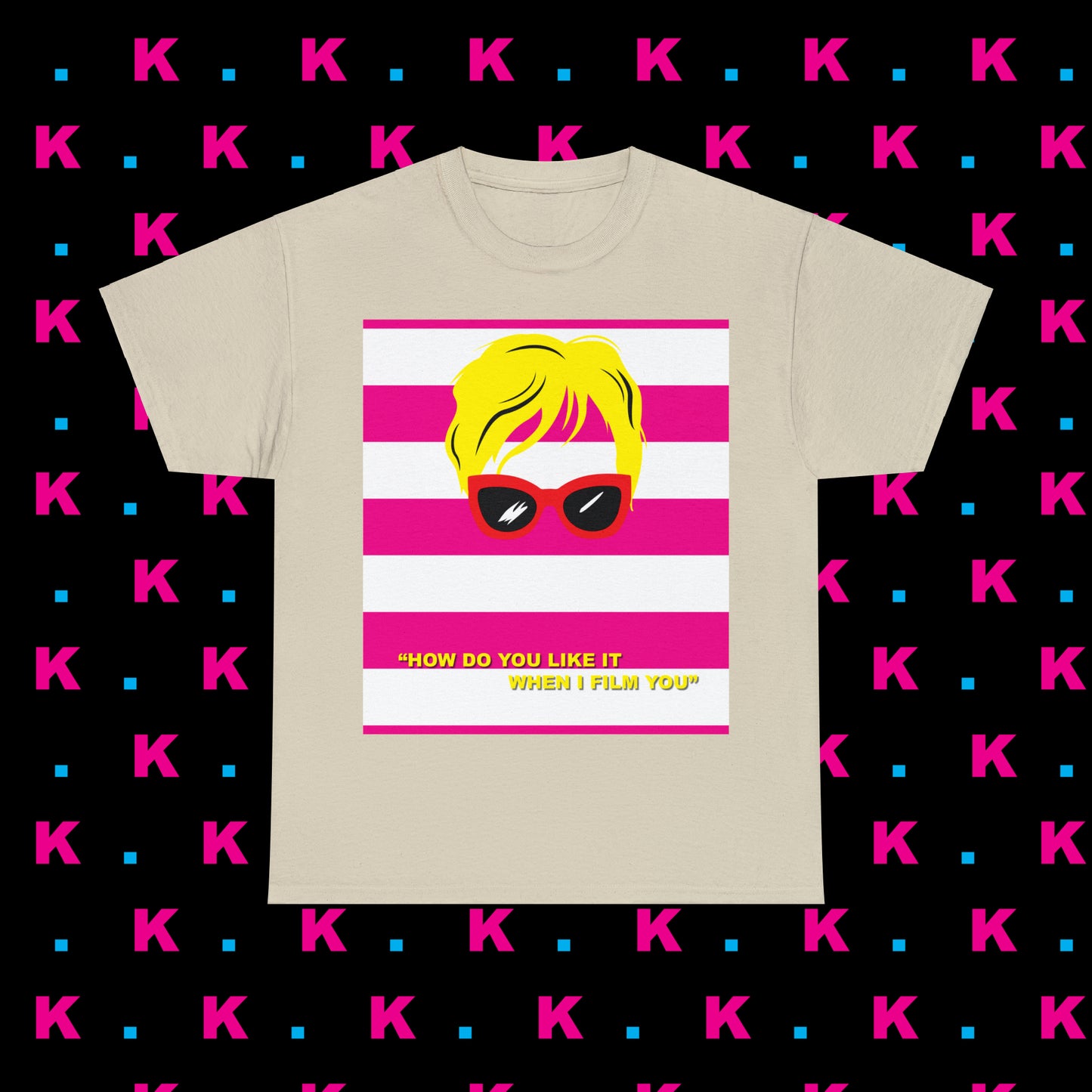 Karen - How do you like it when I Film you? Unisex heavy cotton T-shirt