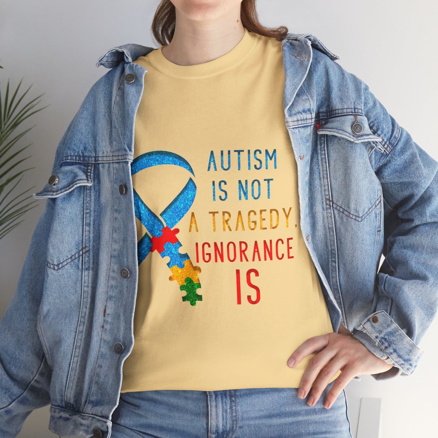 Autism is NOT a Tragedy IGNORANCE is T-shirt Unisex Heavy Cotton