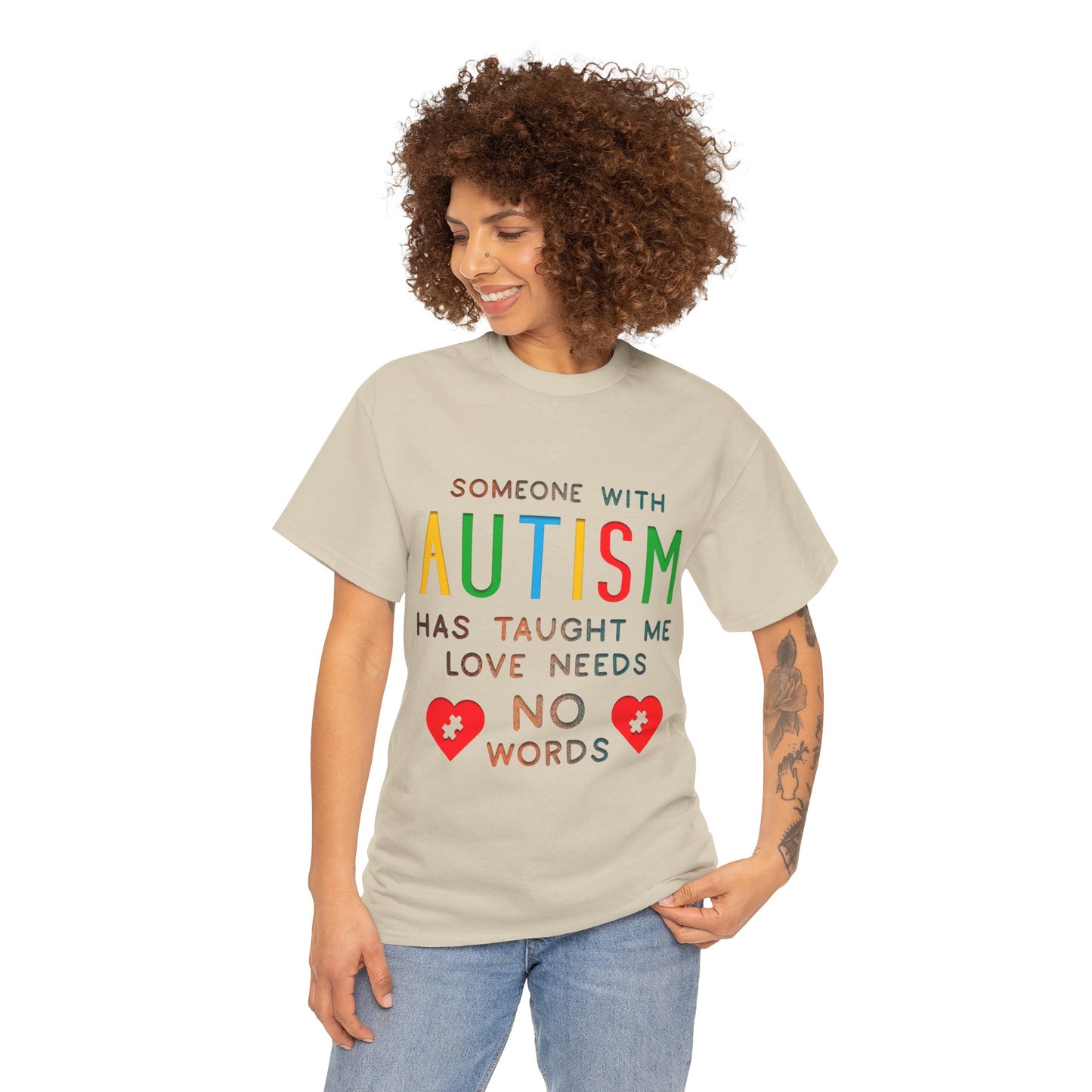 Autism Someone with Autism has Taught Me Love Needs No Words T-shirt Unisex Heavy Cotton