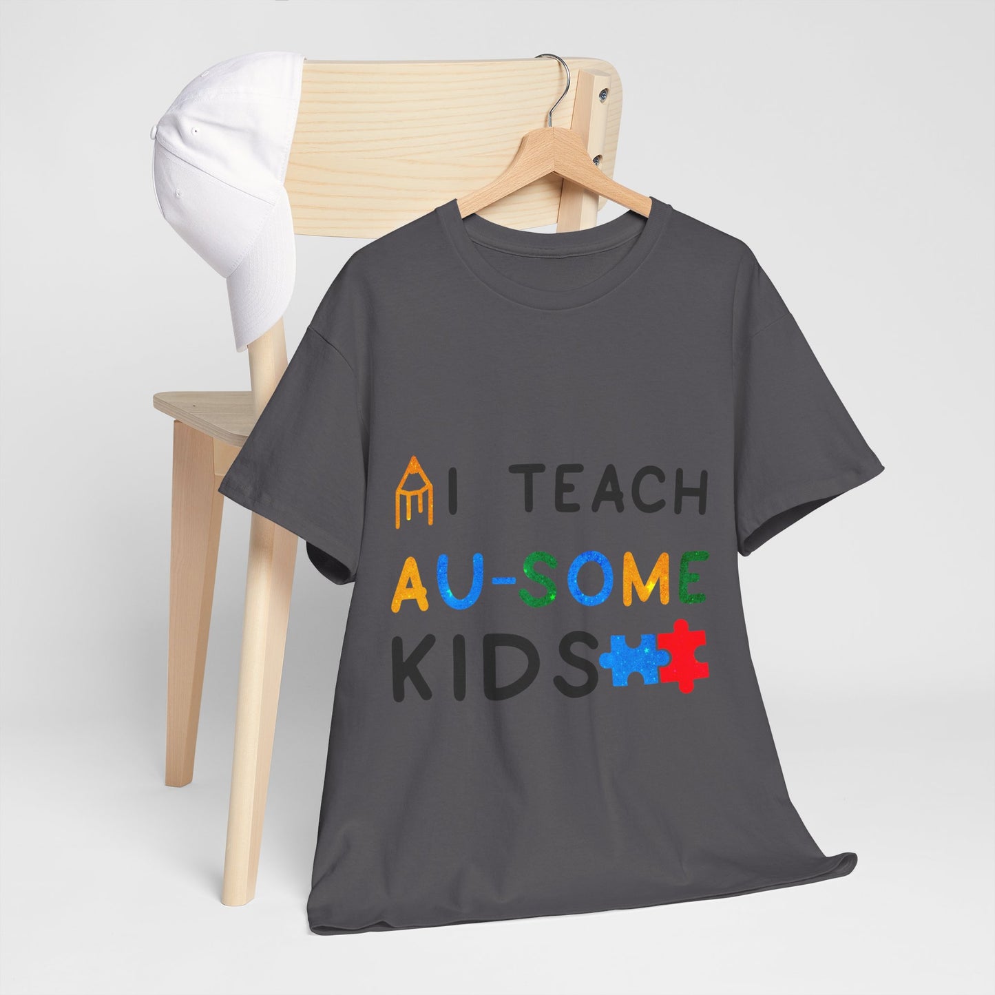Autism I TEACH AU-SOME KIDS T-shirt Unisex Heavy Cotton