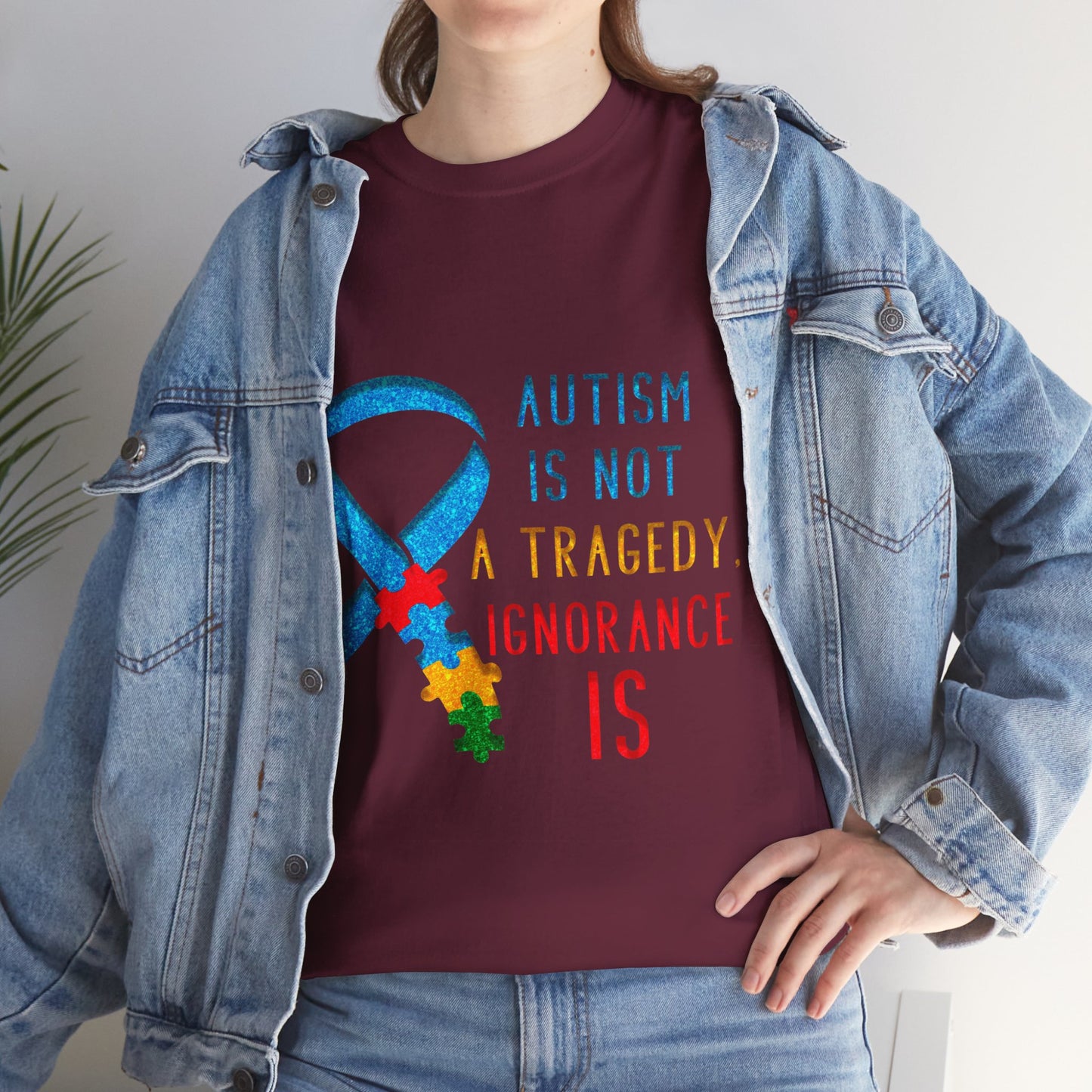 Autism is NOT a Tragedy IGNORANCE is T-shirt Unisex Heavy Cotton