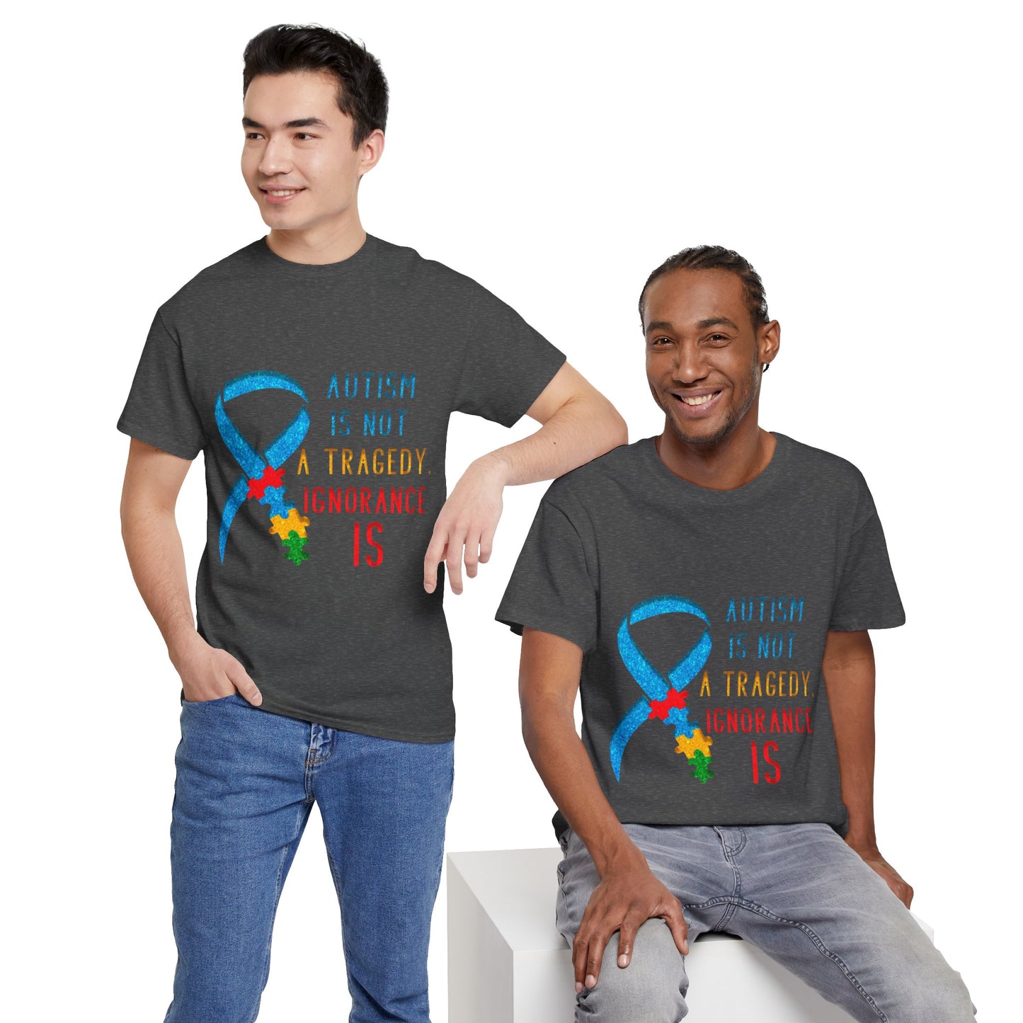 Autism is NOT a Tragedy IGNORANCE is T-shirt Unisex Heavy Cotton