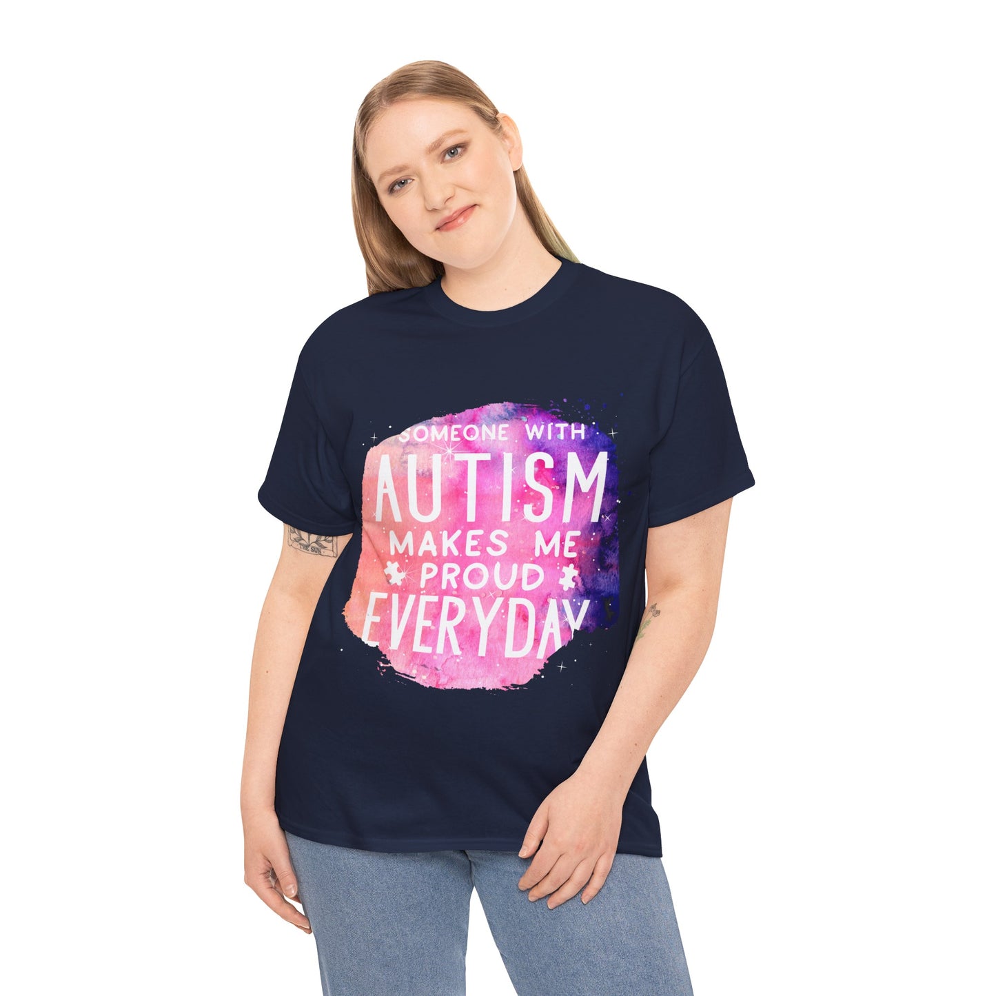 Autism Someone with Autism Makes Me Proud Everyday T-shirt Unisex Heavy Cotton