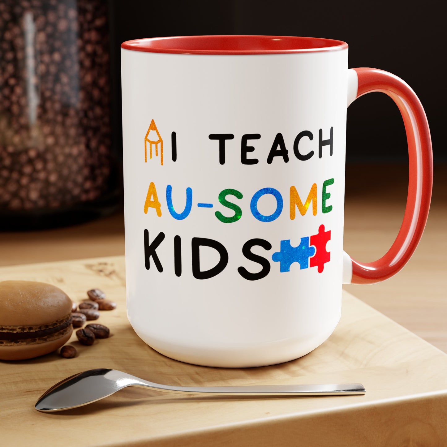 Autism I TEACH AU-SOME KIDS T-shirt 15oz Coffee Mug