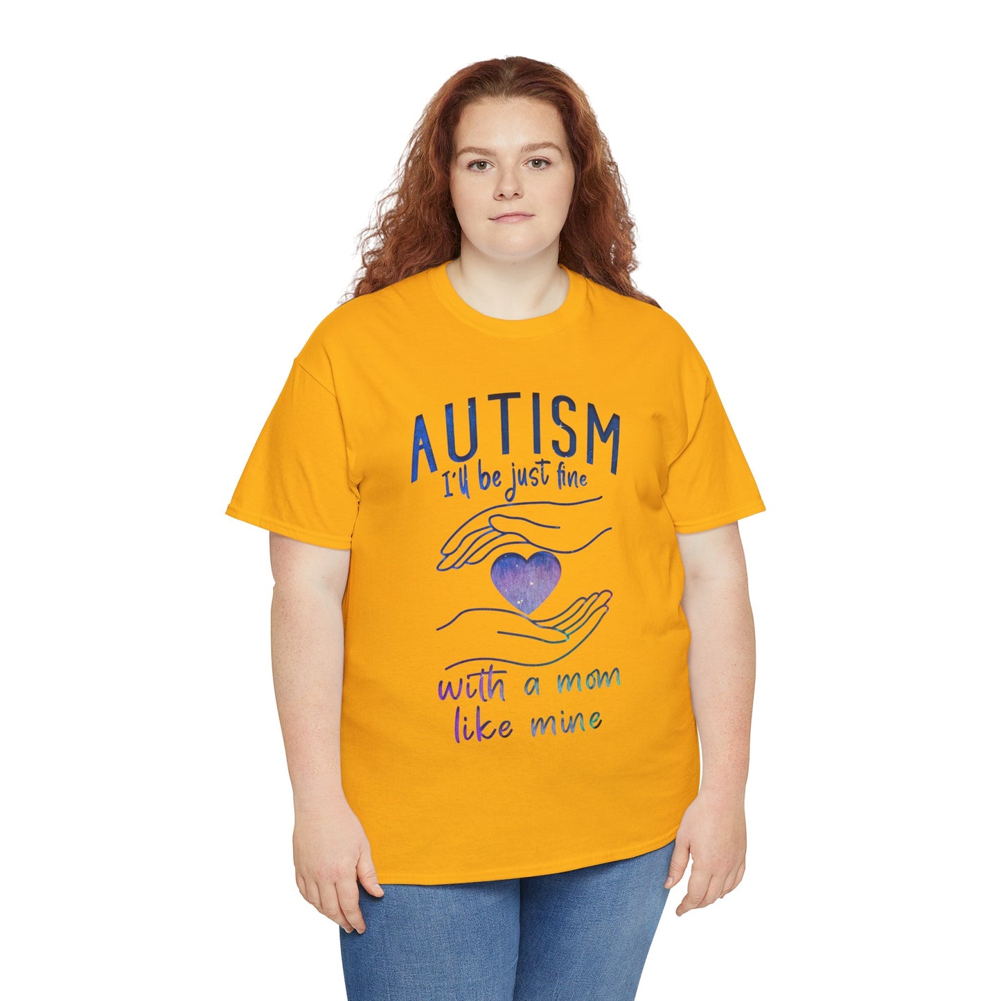 Autism I'll Be Just Fine with a Mom Like Mine T-shirt Unisex Heavy Cotton