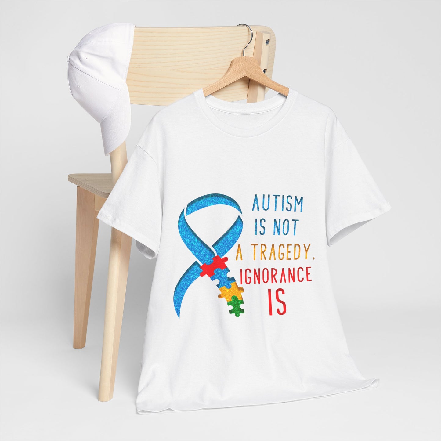 Autism is NOT a Tragedy IGNORANCE is T-shirt Unisex Heavy Cotton