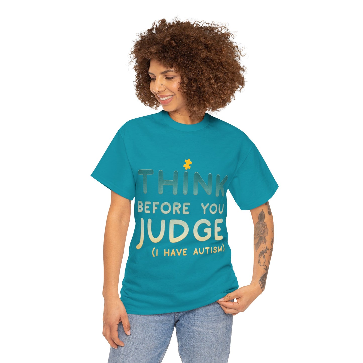 Think Before You Judge I have Autism T-shirt Unisex Heavy Cotton