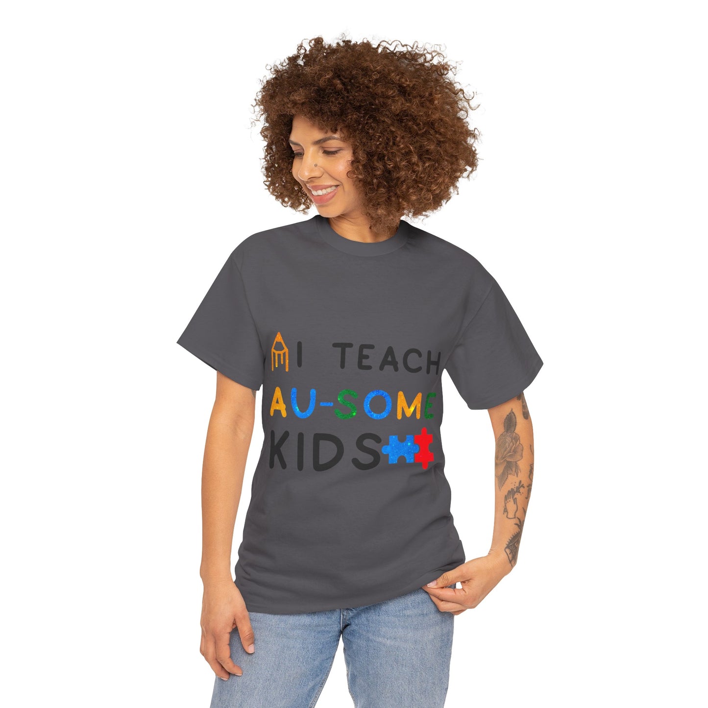 Autism I TEACH AU-SOME KIDS T-shirt Unisex Heavy Cotton