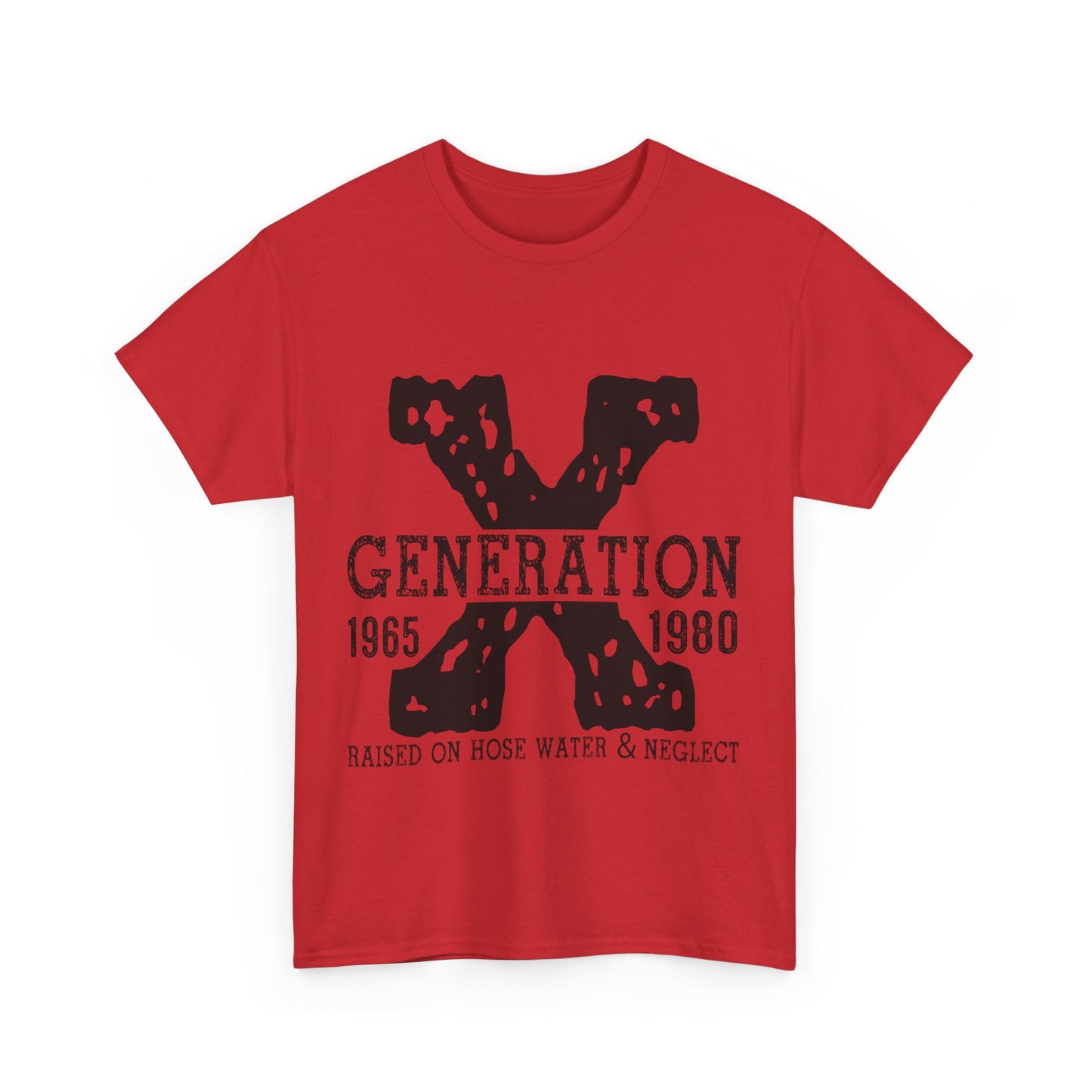 Copy of GEN X Raised On Hose Water & Neglect Tshirt Unisex Heavy Cotton