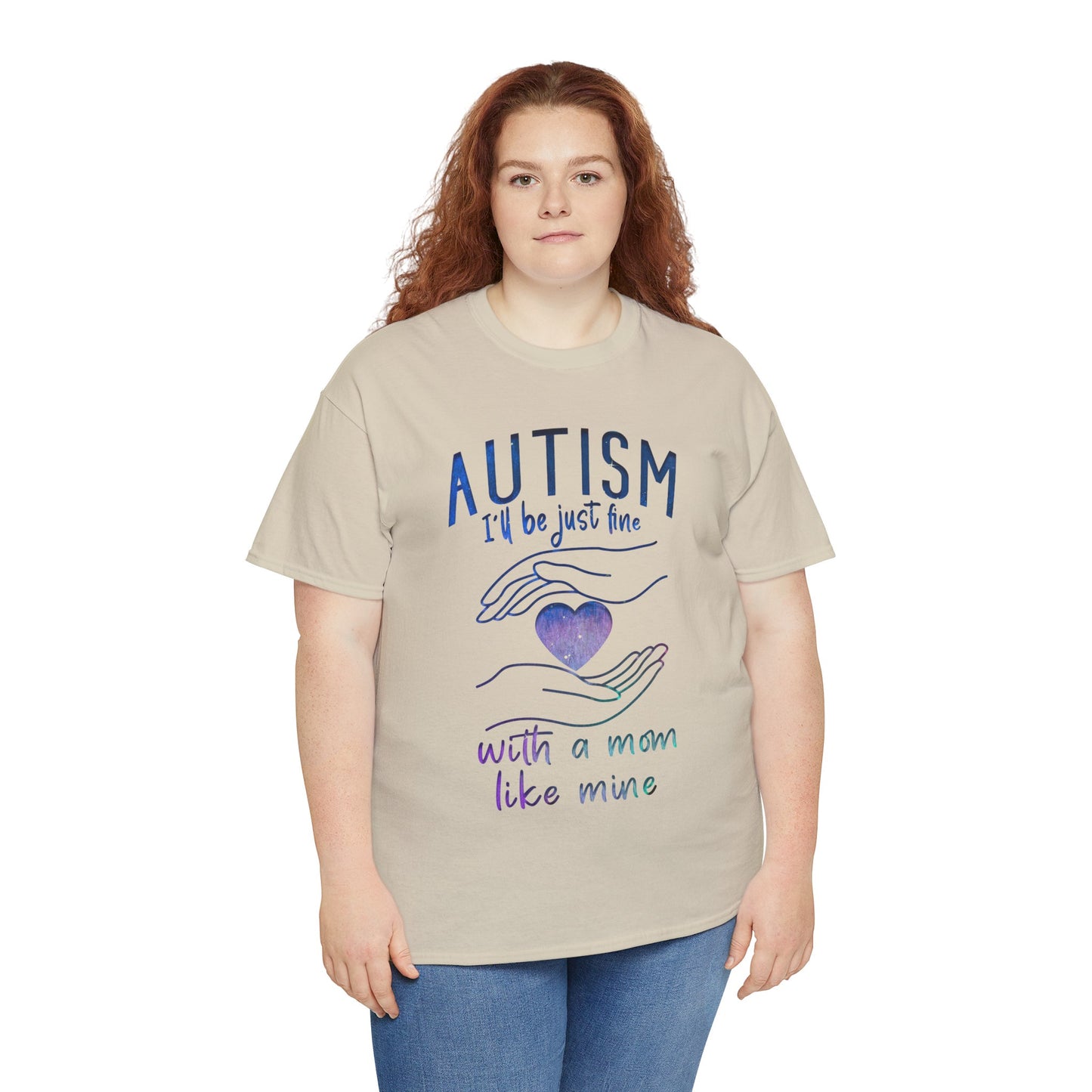 Autism I'll Be Just Fine with a Mom Like Mine T-shirt Unisex Heavy Cotton