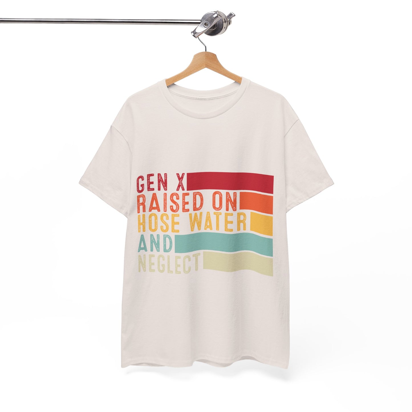 GEN X Raised On Hose Water & Neglect Tshirt Unisex Heavy Cotton
