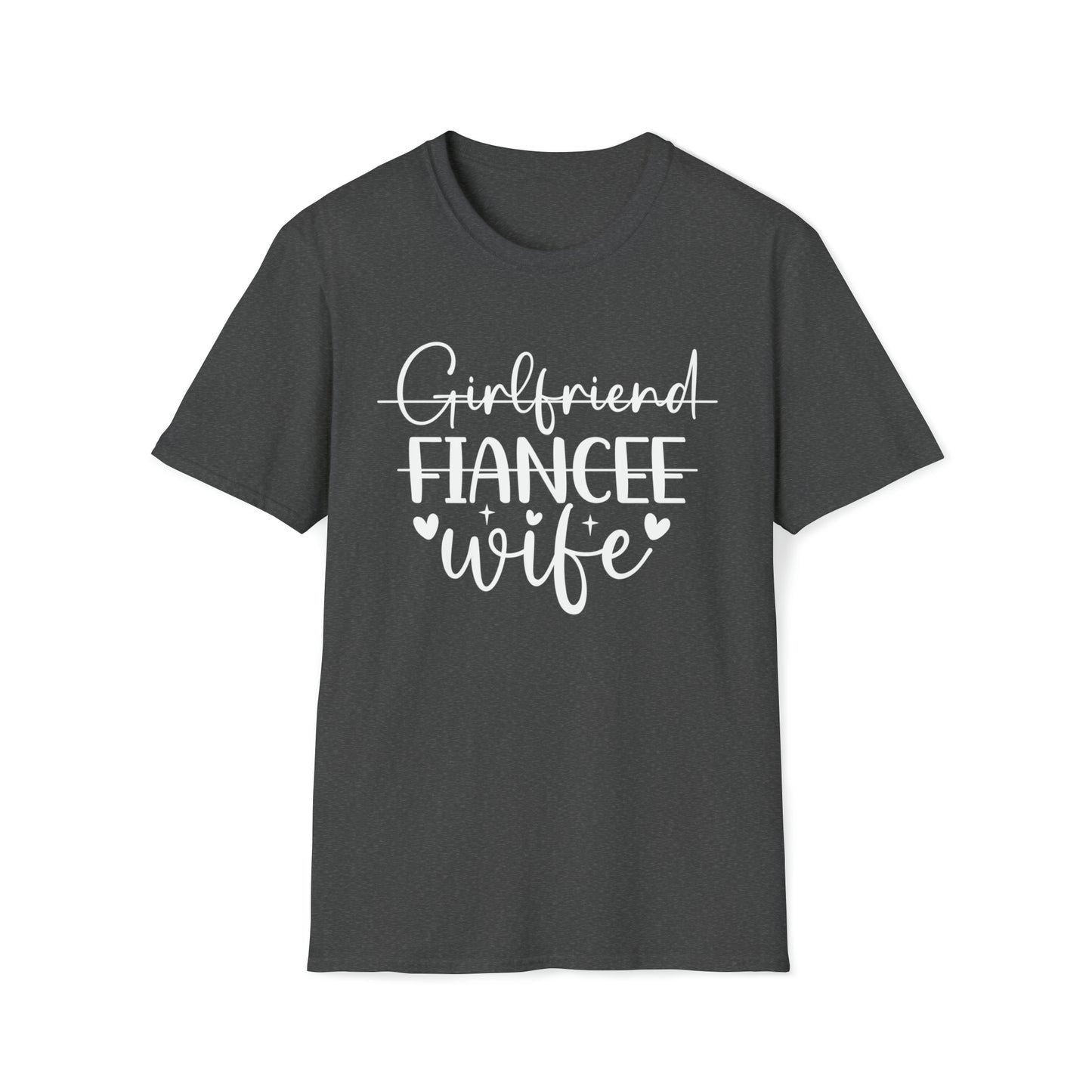 Girlfriend -> Fiancée -> Wife T-Shirt