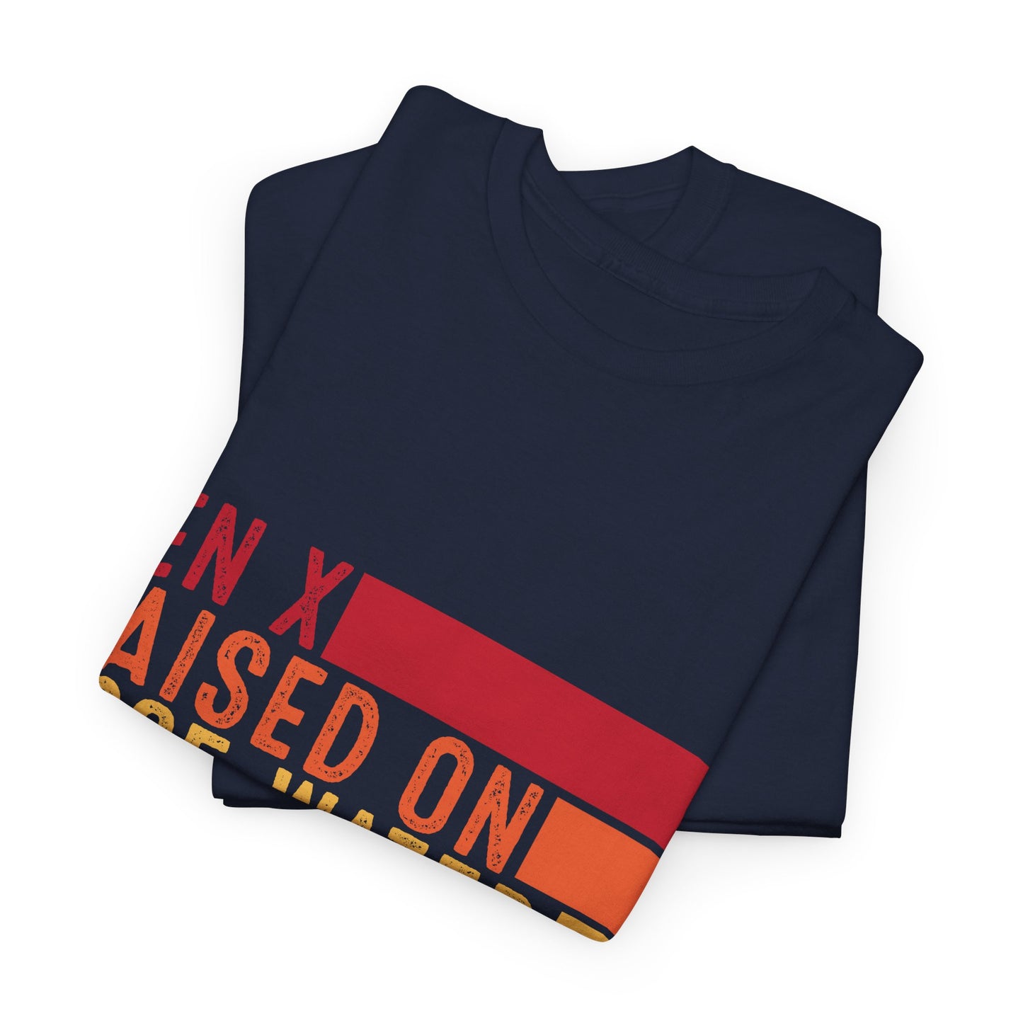GEN X Raised On Hose Water & Neglect Tshirt Unisex Heavy Cotton