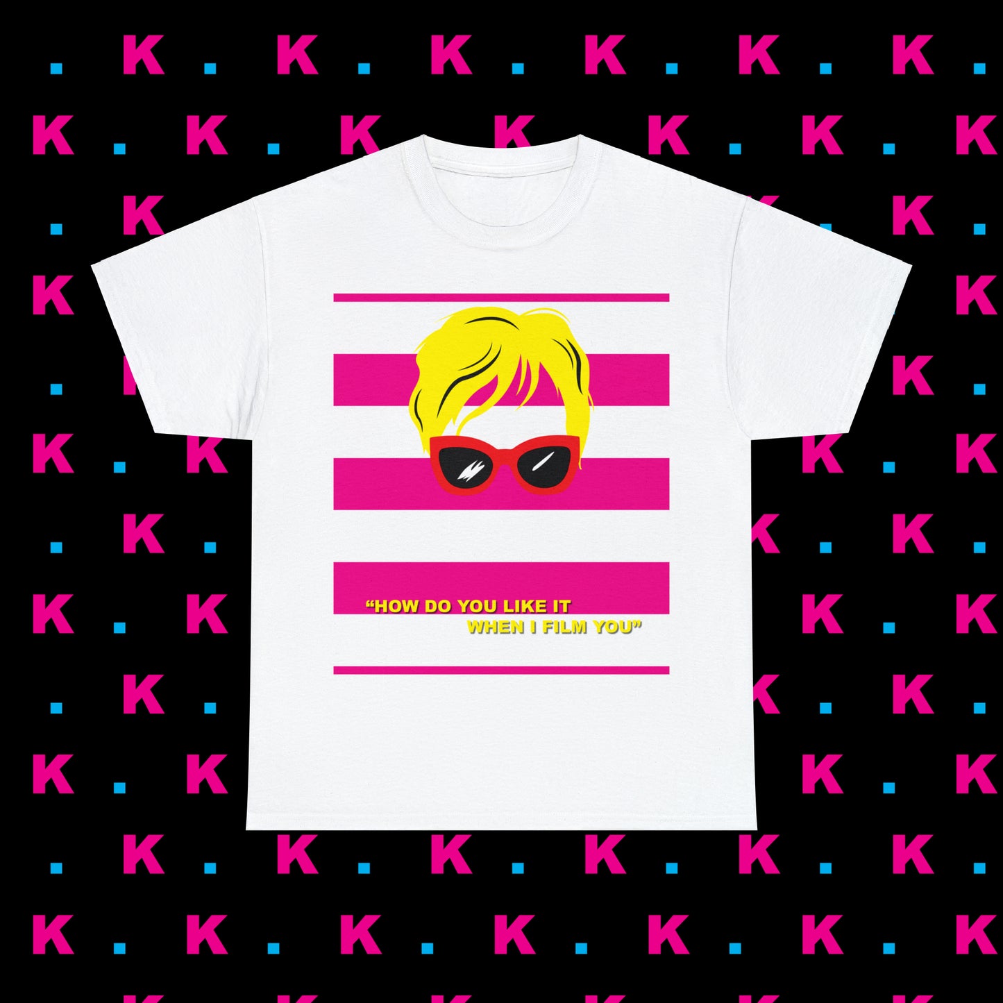Karen - How do you like it when I Film you? Unisex heavy cotton T-shirt