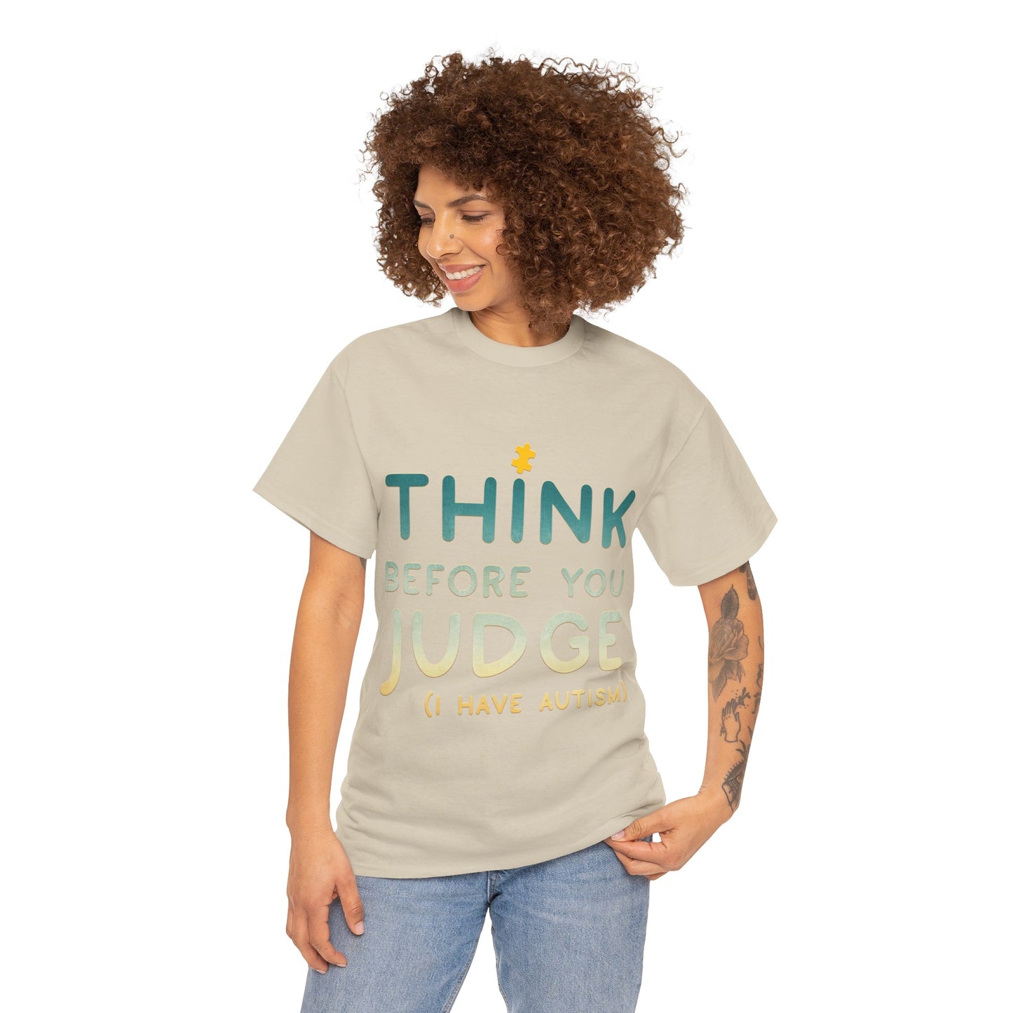 Think Before You Judge I have Autism T-shirt Unisex Heavy Cotton