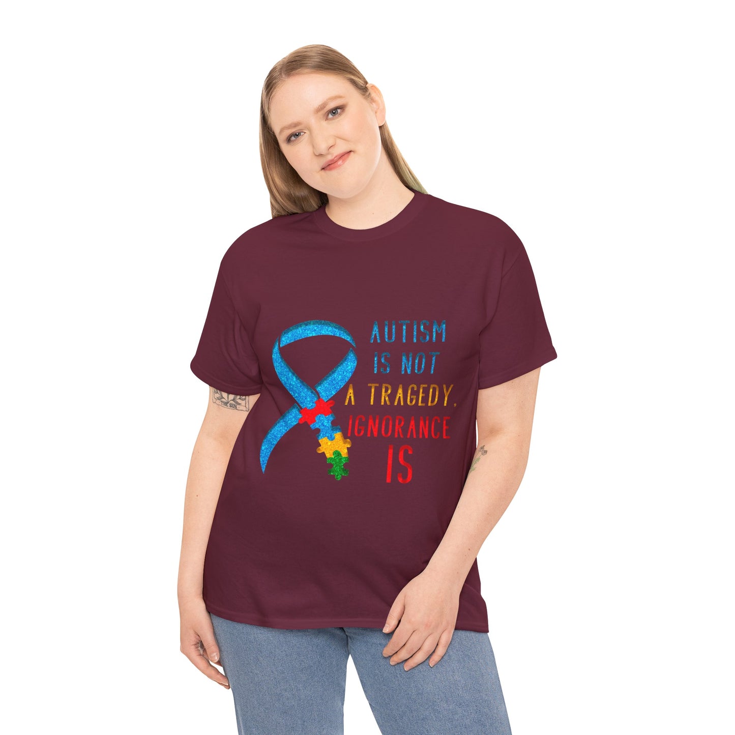 Autism is NOT a Tragedy IGNORANCE is T-shirt Unisex Heavy Cotton