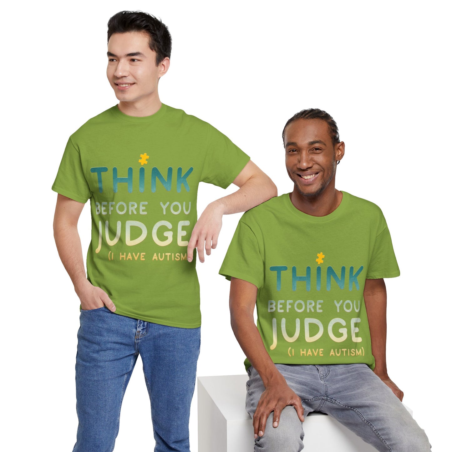 Think Before You Judge I have Autism T-shirt Unisex Heavy Cotton