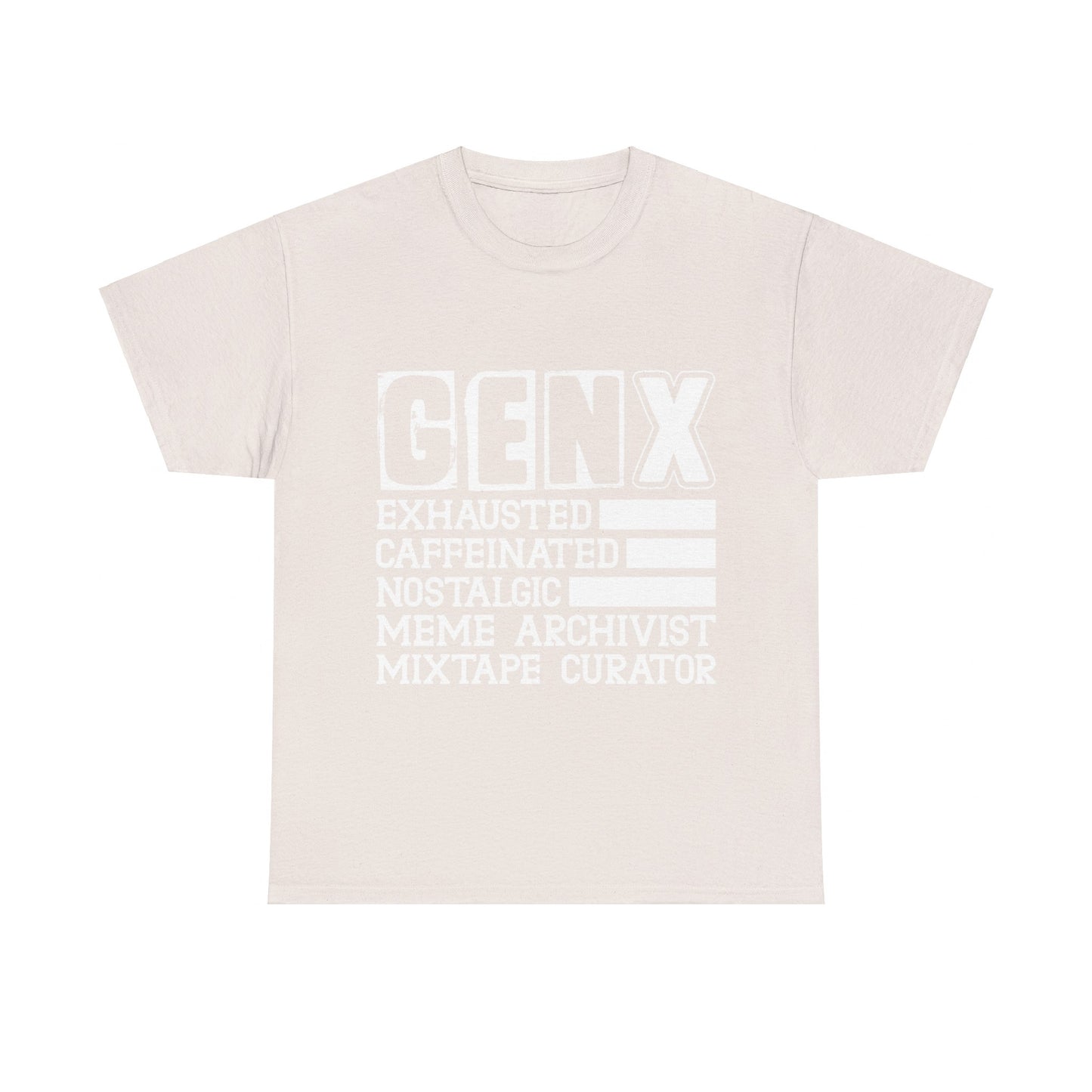 Funny Gen X Exhausted, Caffeinated, Nostalgic, Meme Archivist, Mixtape Curator  T-shirt Unisex Heavy Cotton