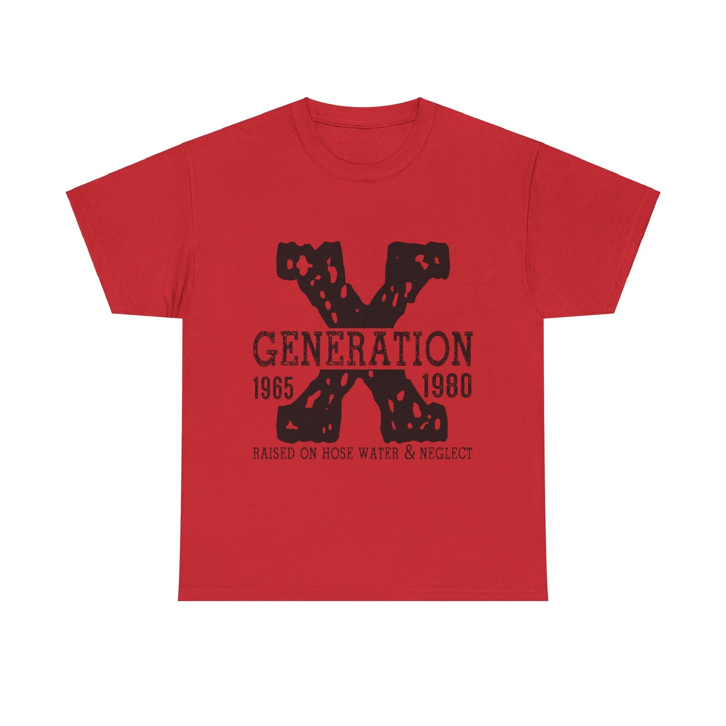 Copy of GEN X Raised On Hose Water & Neglect Tshirt Unisex Heavy Cotton