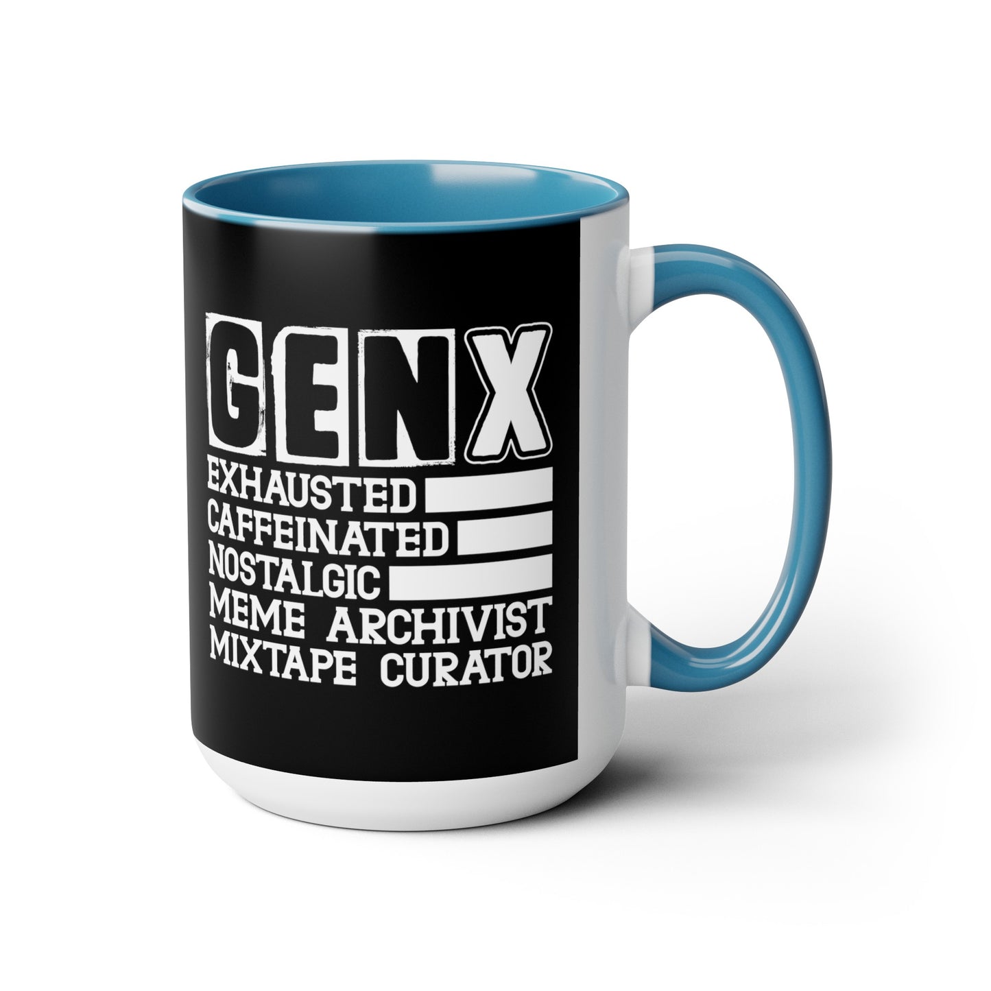Funny Coffee Mug Gen X Exhausted, Caffeinated, Nostalgic, Meme Archivist, Mixtape Curator 15oz Coffee Mug
