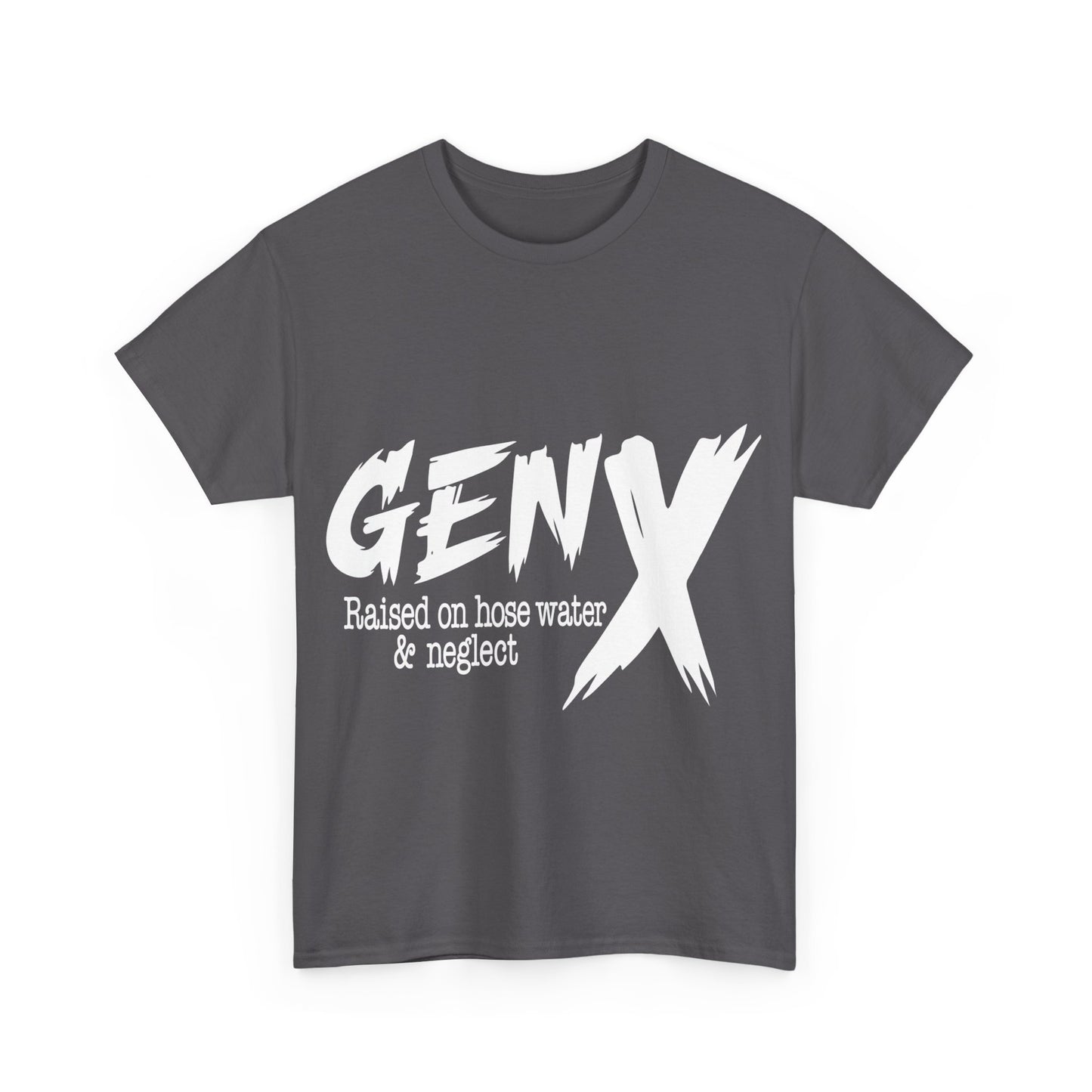 GEN X Raised On Hose Water & Neglect Tshirt Unisex Heavy Cotton