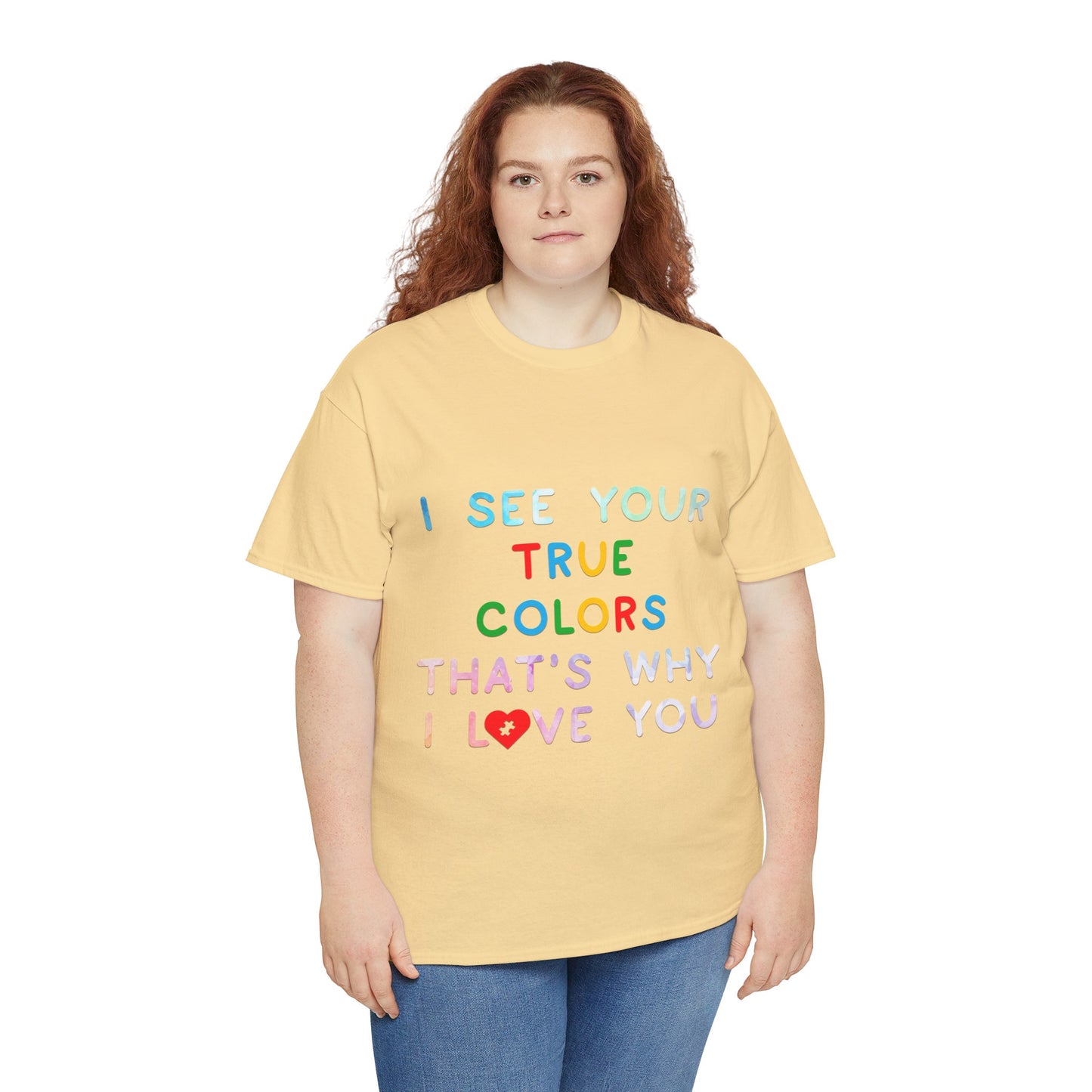 Autism I See Your True Colors That's Why I Love you T-shirt Unisex Heavy Cotton