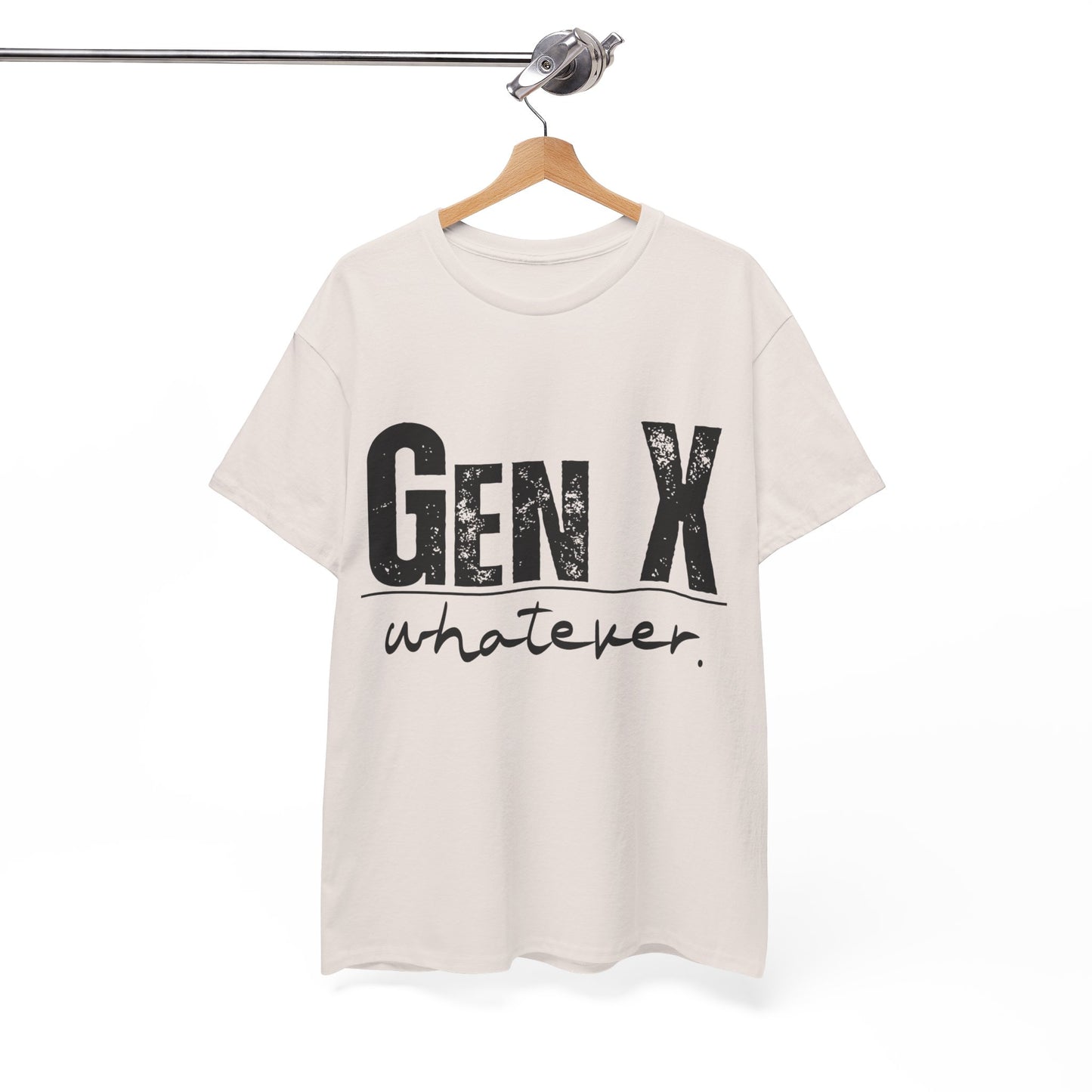 GEN X Whatever Unisex Heavy Cotton T-Shirt