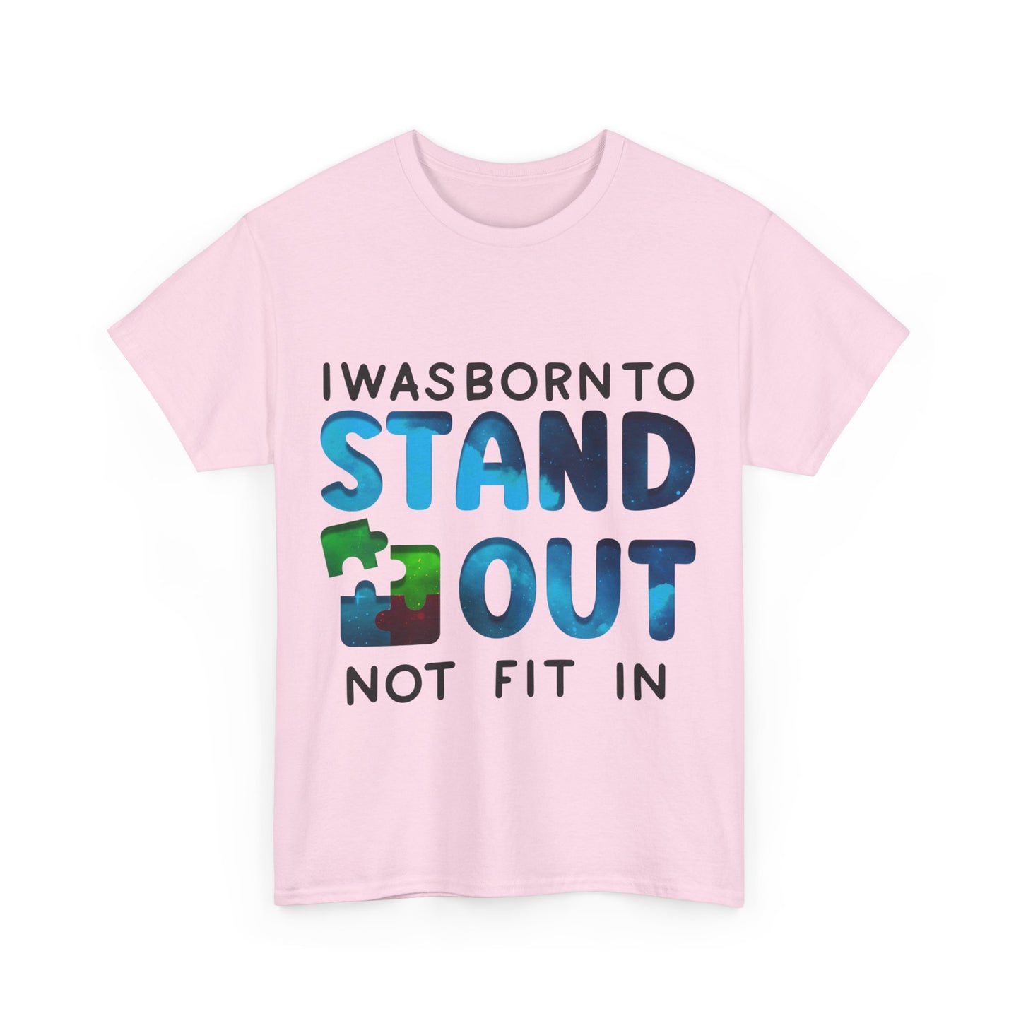 Autism I was Born To Stand Out T-shirt Unisex Heavy Cotton