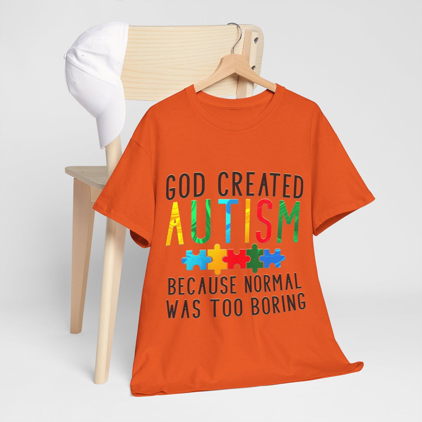 God Created Autism Because Normal Was Too Boring T-shirt Unisex Heavy Cotton