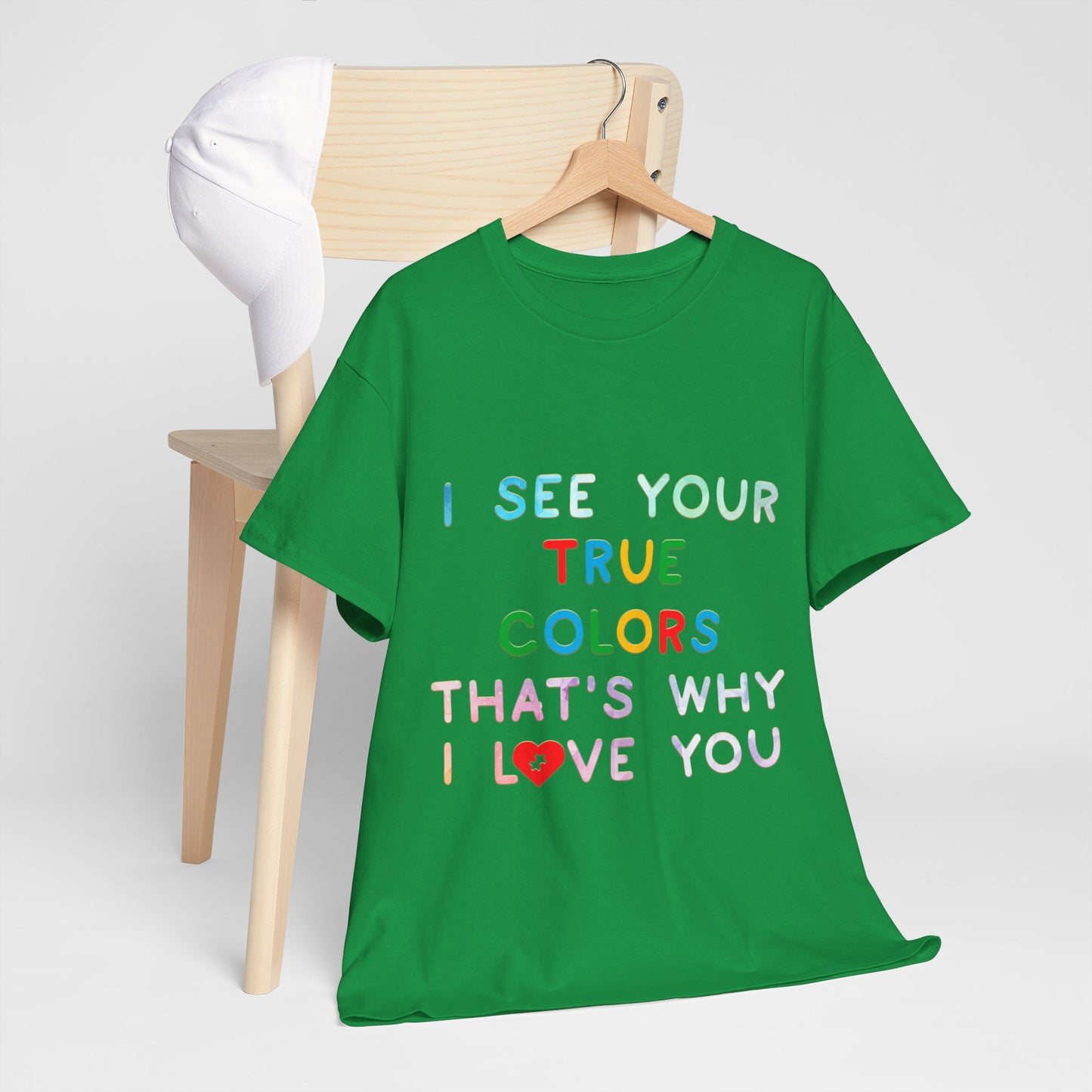 Autism I See Your True Colors That's Why I Love you T-shirt Unisex Heavy Cotton