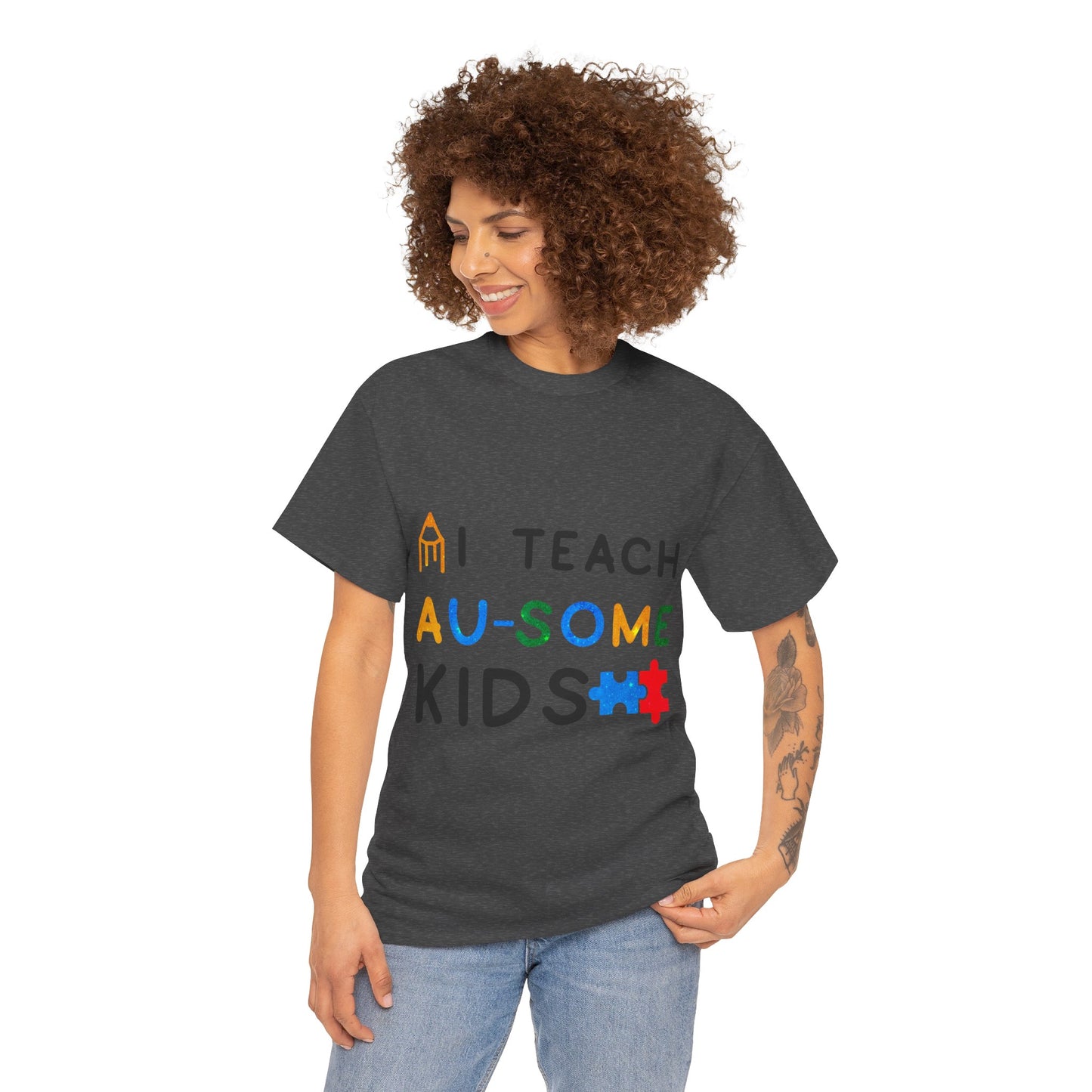 Autism I TEACH AU-SOME KIDS T-shirt Unisex Heavy Cotton
