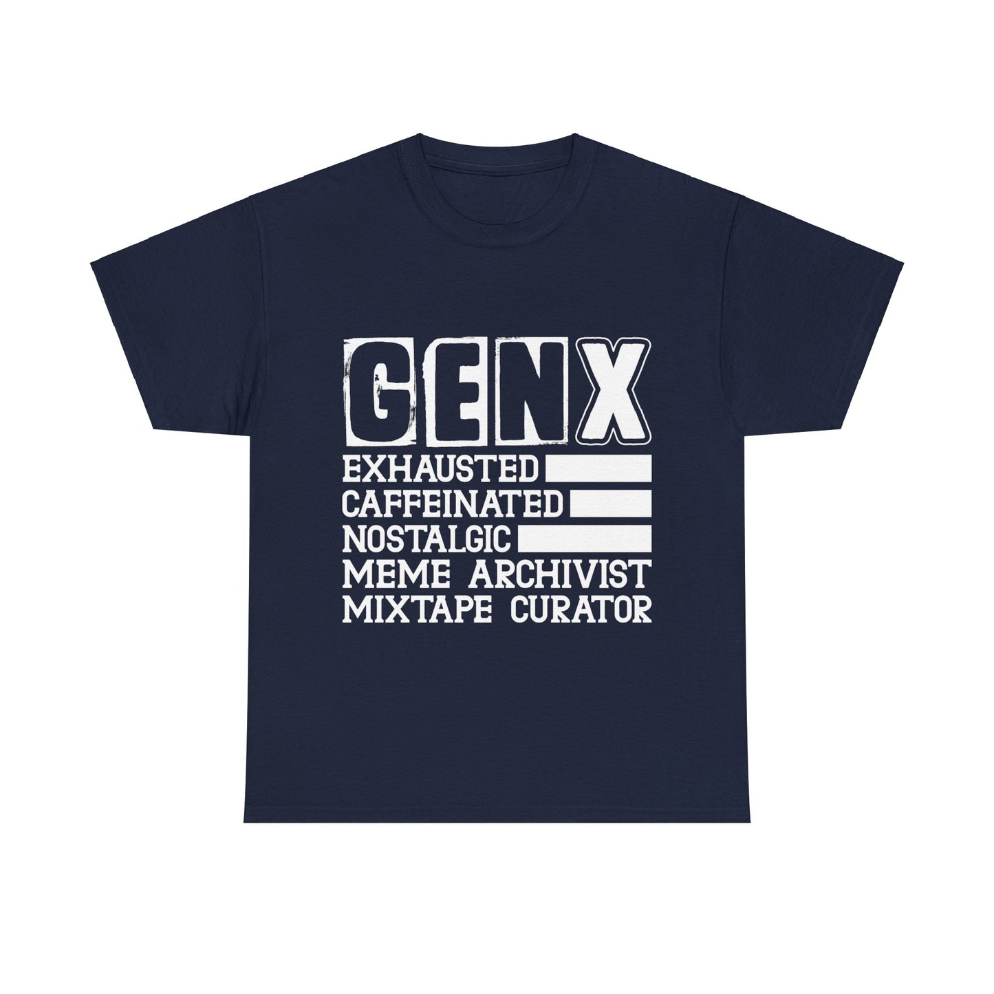 Funny Gen X Exhausted, Caffeinated, Nostalgic, Meme Archivist, Mixtape Curator  T-shirt Unisex Heavy Cotton