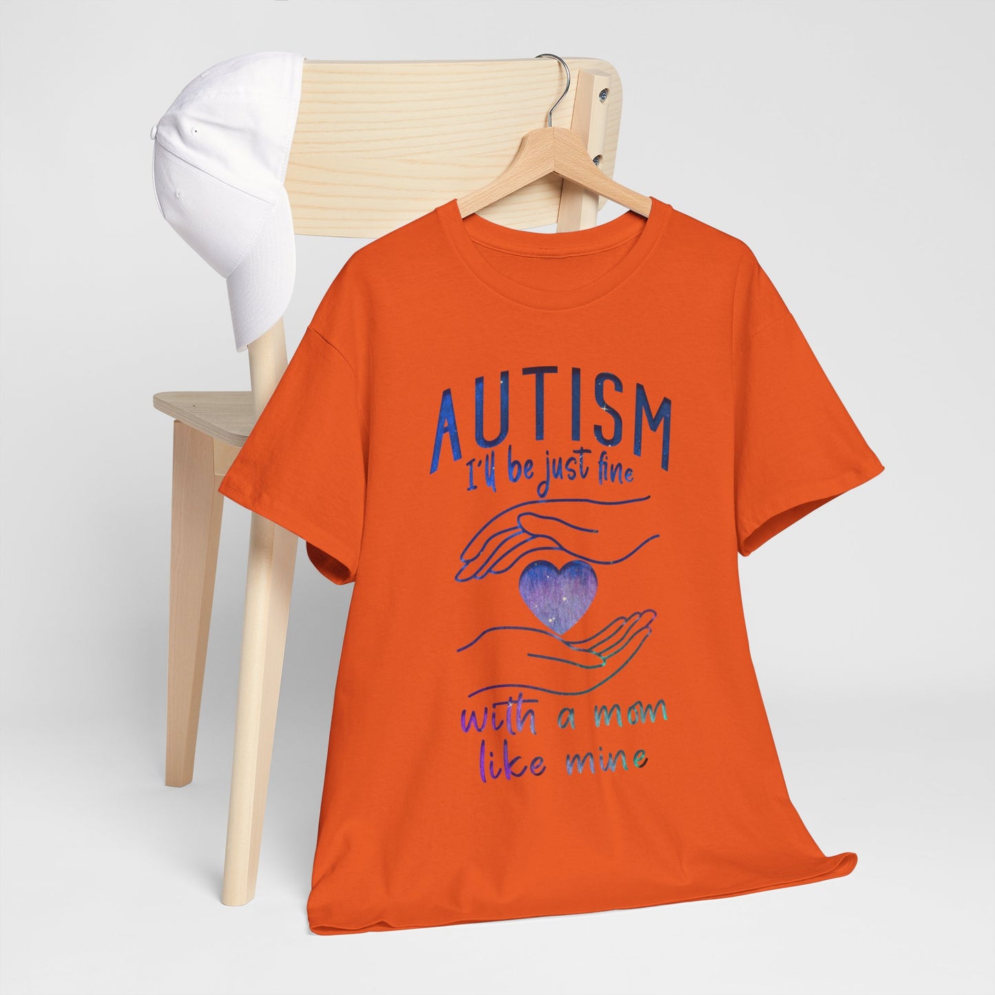 Autism I'll Be Just Fine with a Mom Like Mine T-shirt Unisex Heavy Cotton