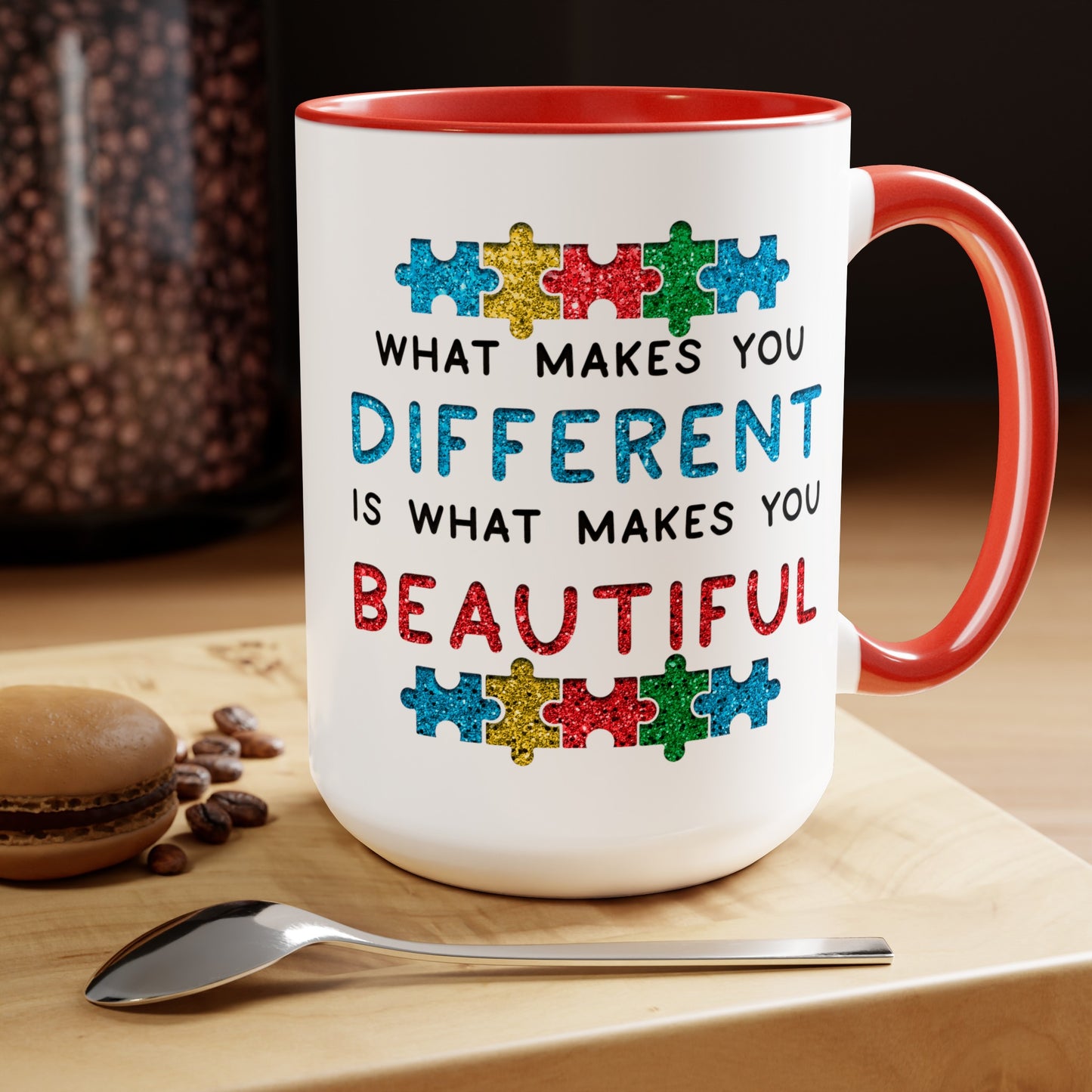 Autism WHAT MAKES YOU DIFFERENT IS WHAT MAKES YOU BEAUTIFUL T-shirt 15oz Coffee Mug
